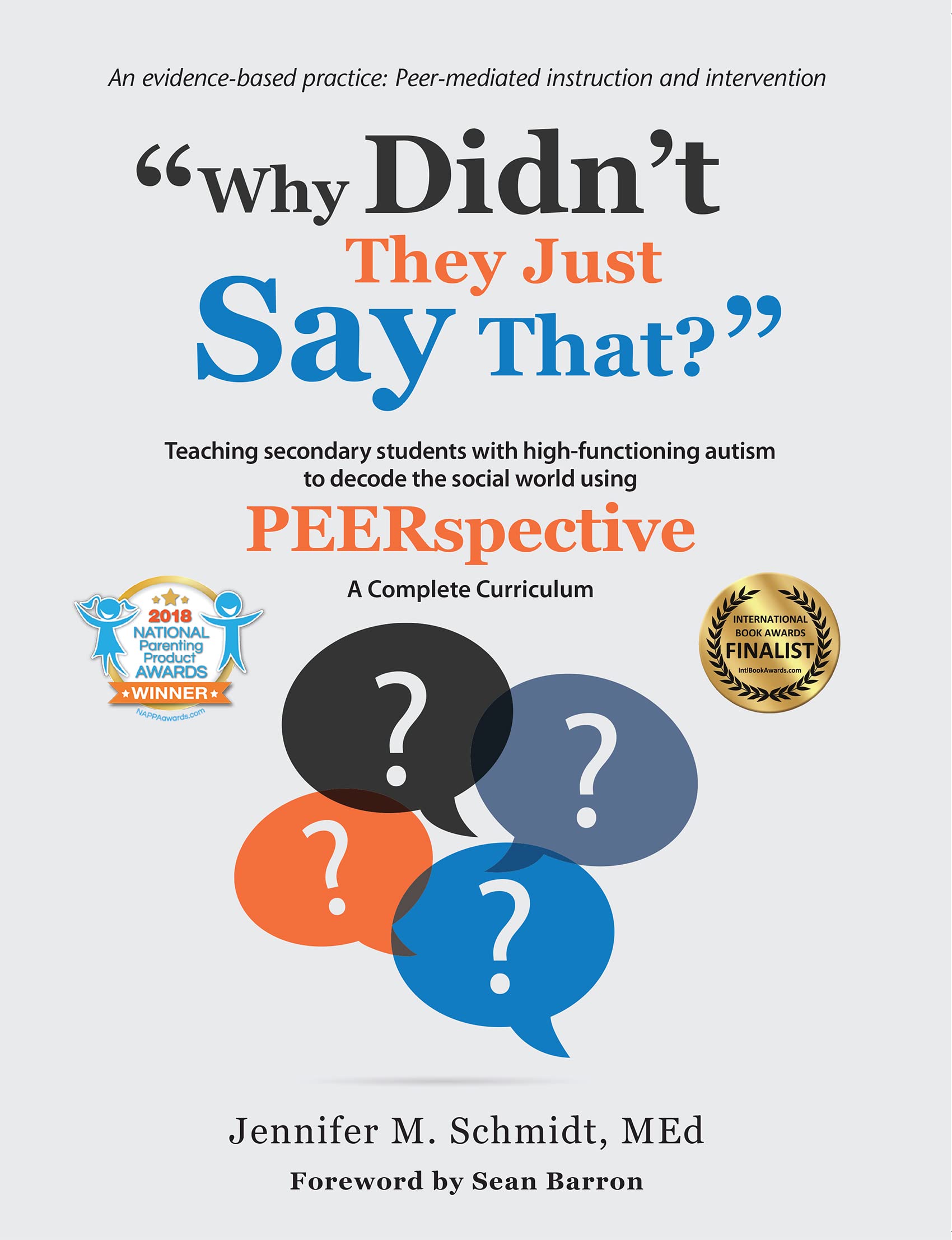 Why Didn't They Just Say That?: Teaching secondary students with high-functioning autism to decode the social world using PEERSPECTIVE