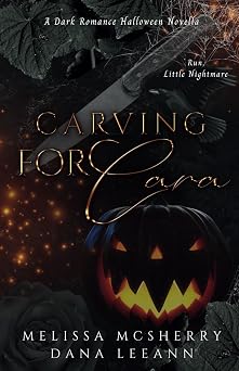 Carving for Cara DARK Edition A Dark Romance Halloween Novella Wrecked Series DARK EDITIONS