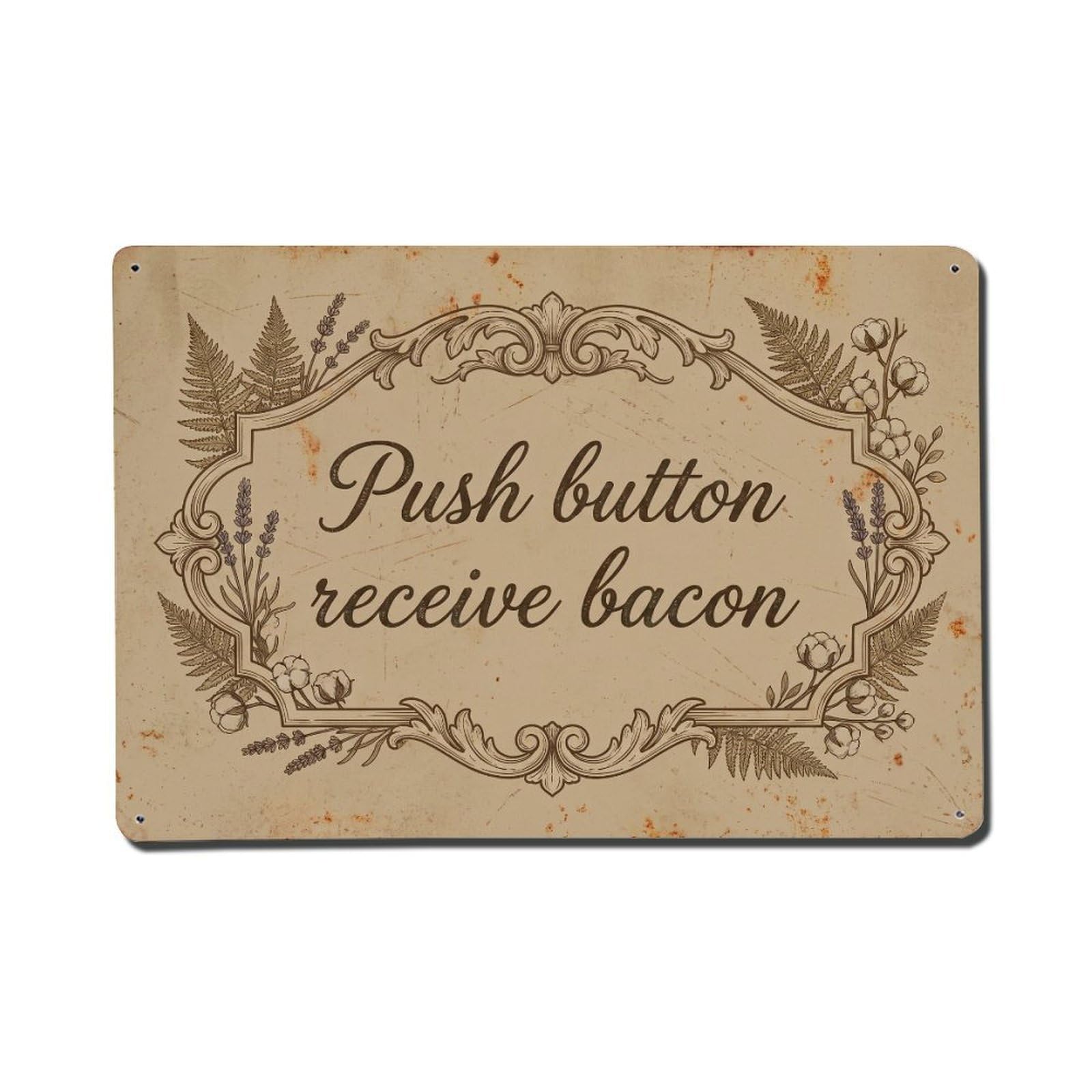 Olhnbad Style Push Button Receive Bacon Toilet Humor Farmhouse Metal Tin Sign