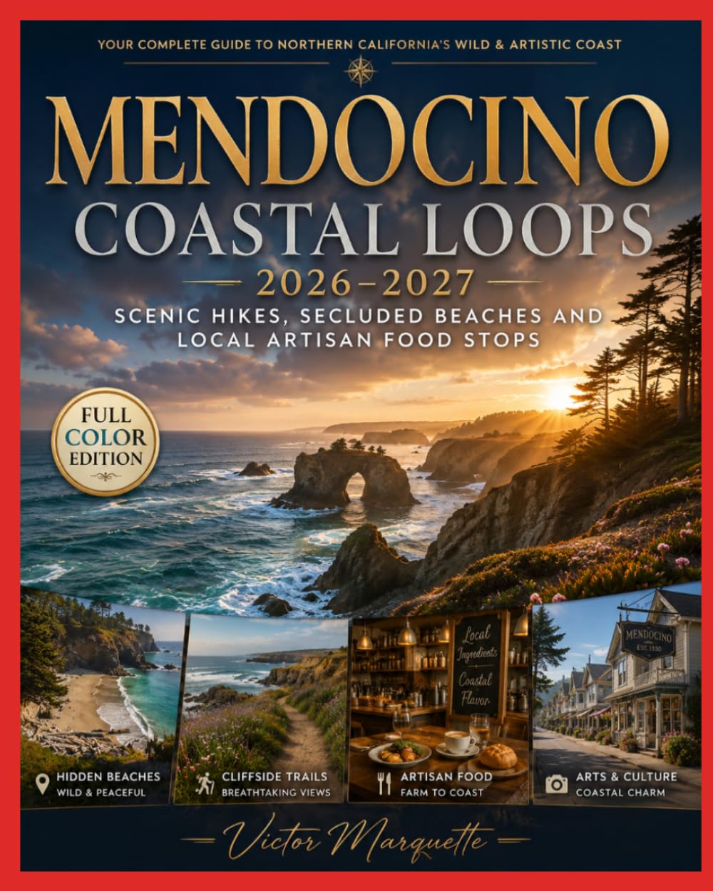 Mendocino Coastal Loops 2026–2027: Scenic Hikes, Secluded Beaches and Local Artisan Food Stops