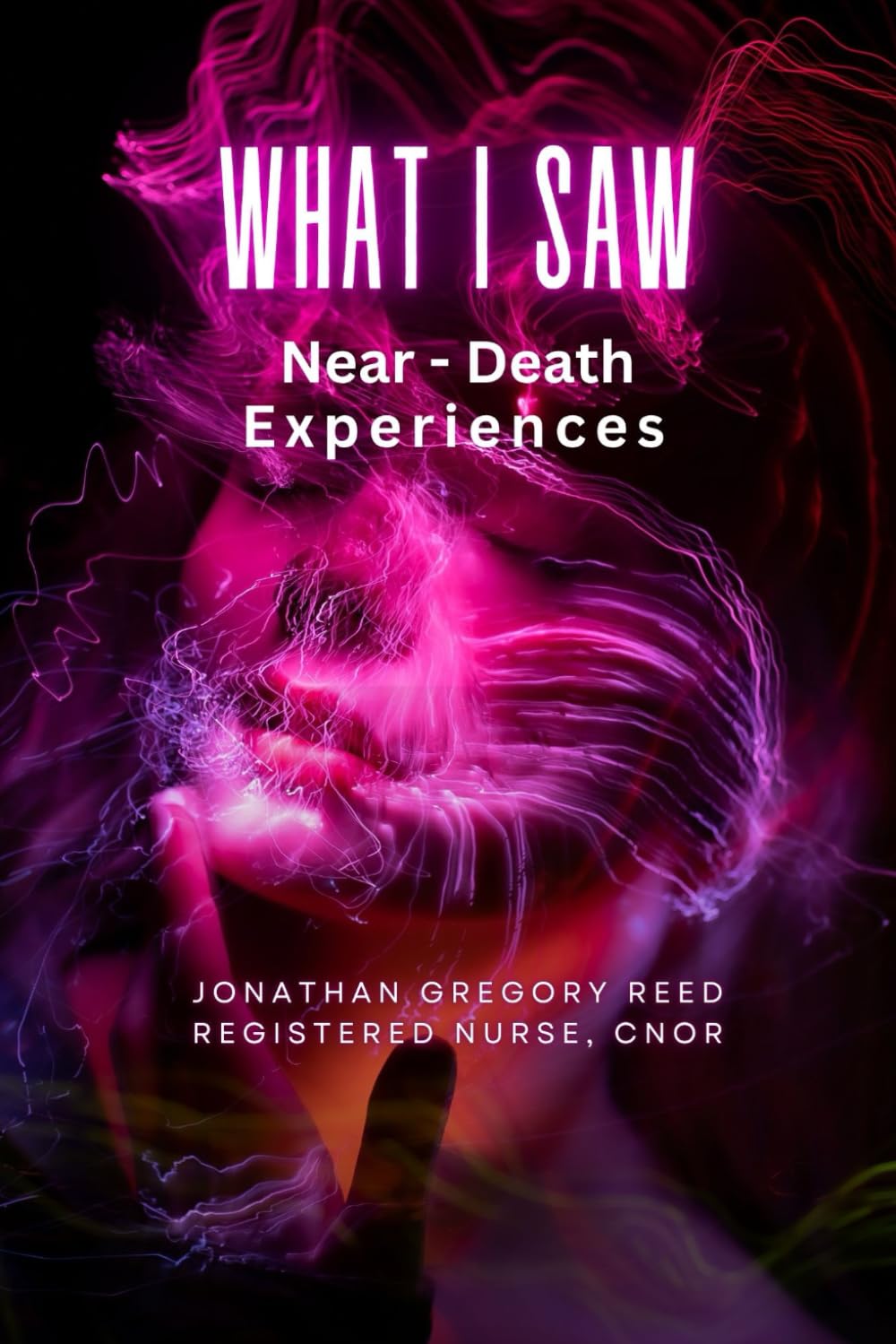 What I Saw: Near-Death Experiences