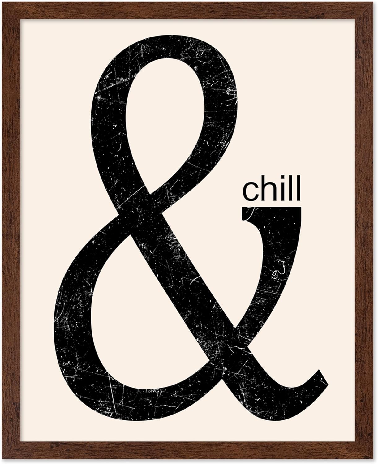 Poster Master Chill Print - Typography Poster - Ampersand Art - Minimal Wall Design - Modern Gift for Men & Women - Great Decor for Office, Dorm, or Living Room - 11x14 Brown Framed