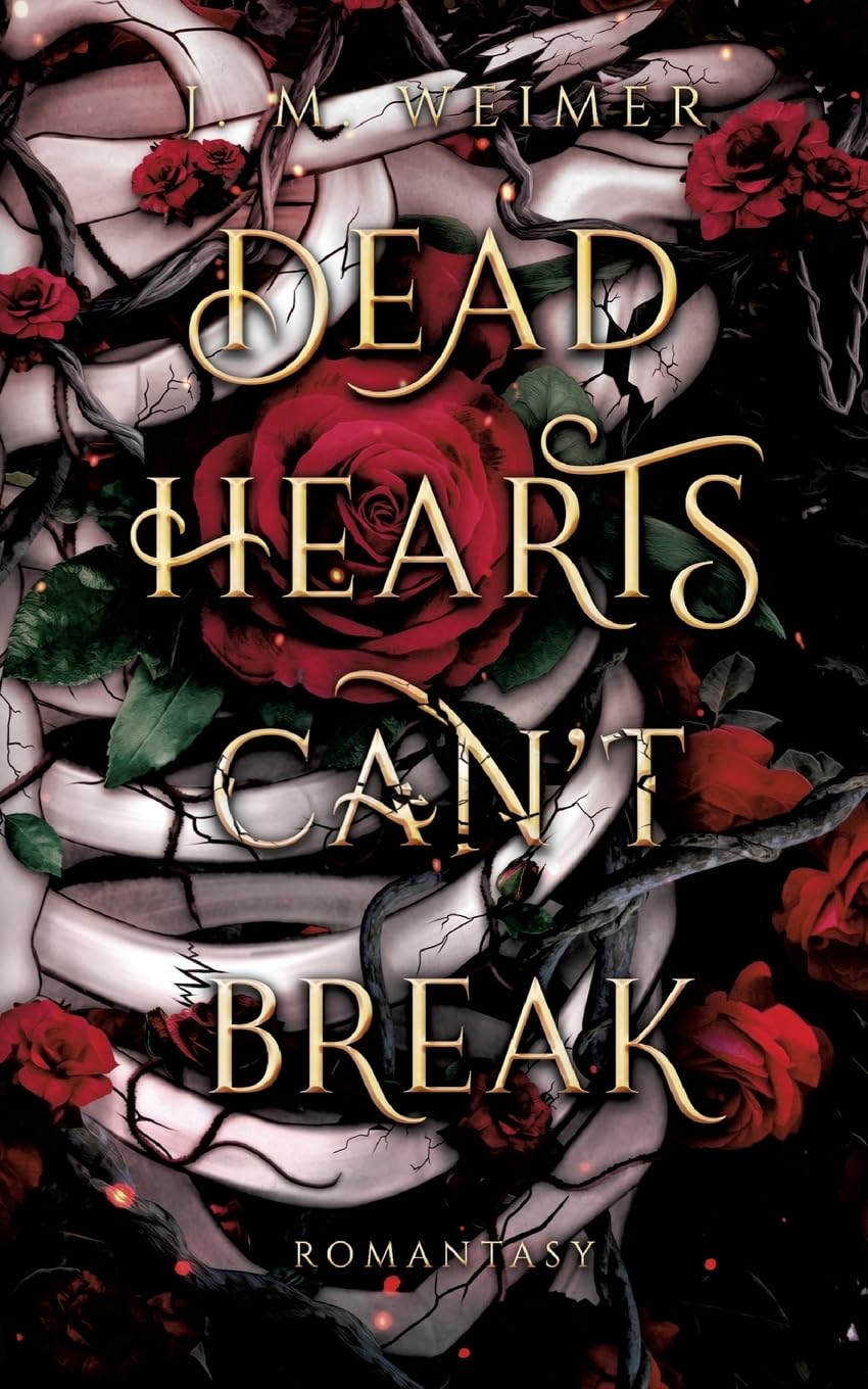 Dead Hearts (Can't) Break: Düstere Romantasy, Vampire und Werwölfe