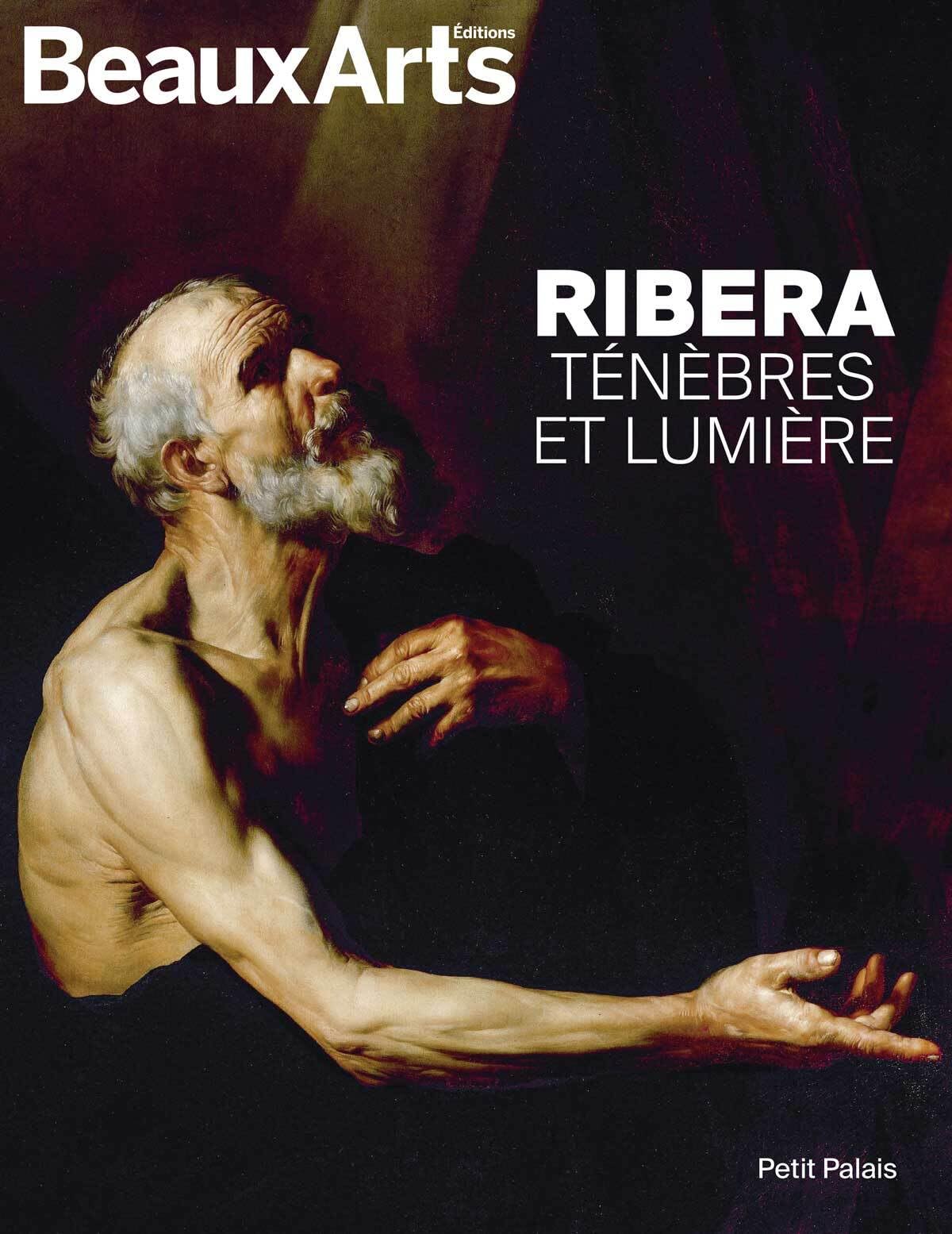 Ribera. Ténèbres et lumière: au Petit Palais