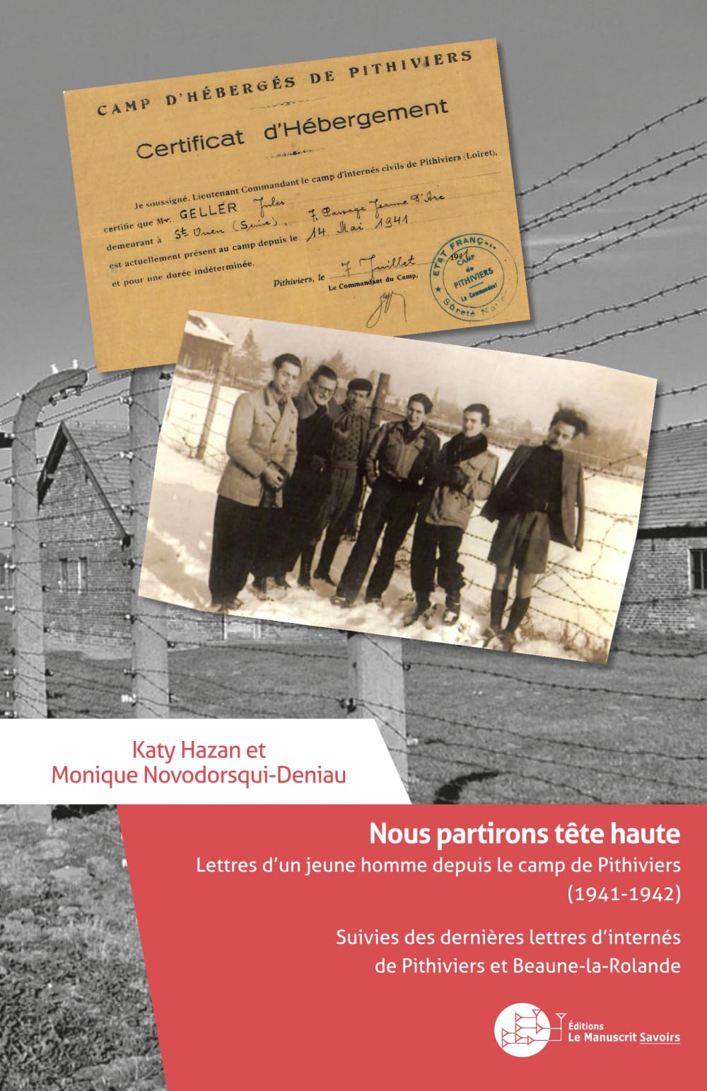 Nous partirons tête haute: Lettres d'un jeune homme depuis le camp de Pithiviers (1941-1942)