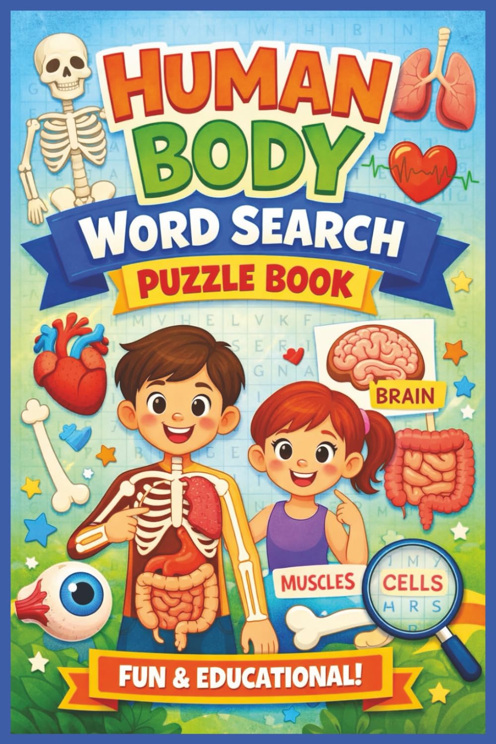 Human Body Word Search Puzzle Book: Fun and Educational Puzzles About Anatomy, Organs, and Body Systems for Kids