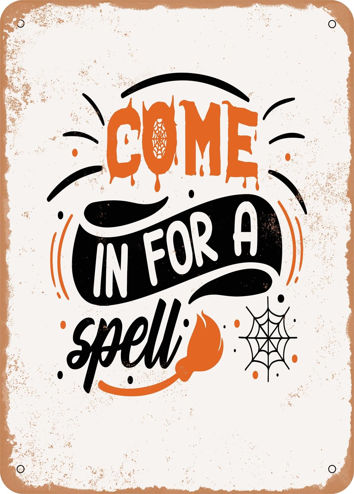 Metal Sign - Come In For a Spell - Vintage Look home decor