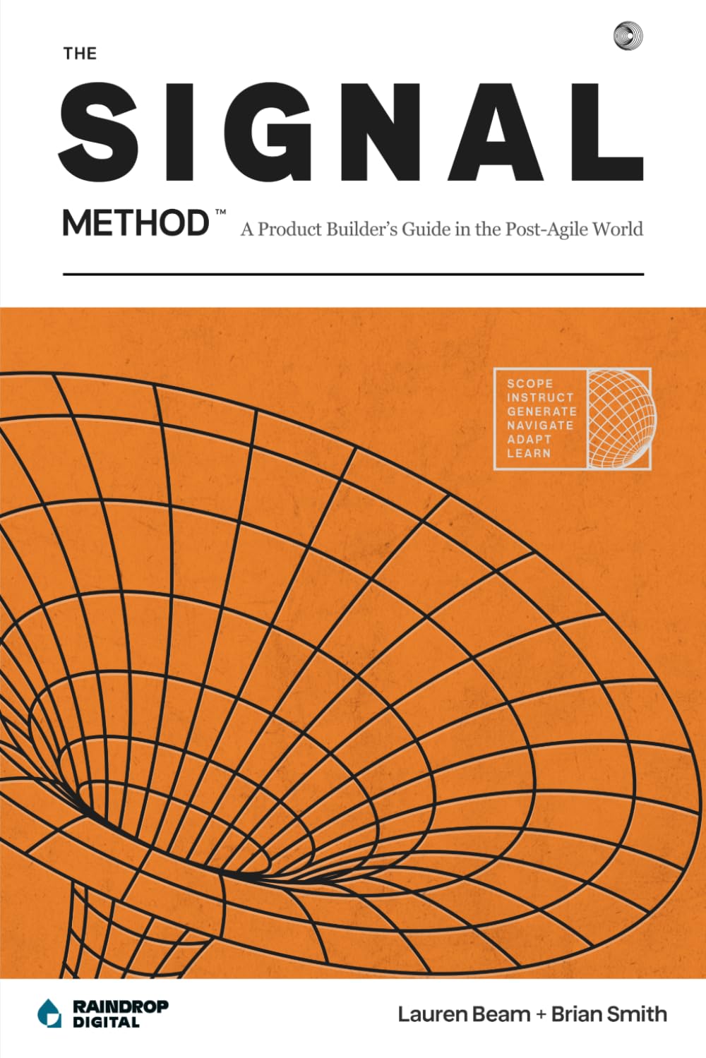 The SIGNAL Method: A Product Builder’s Guide in the Post-Agile World