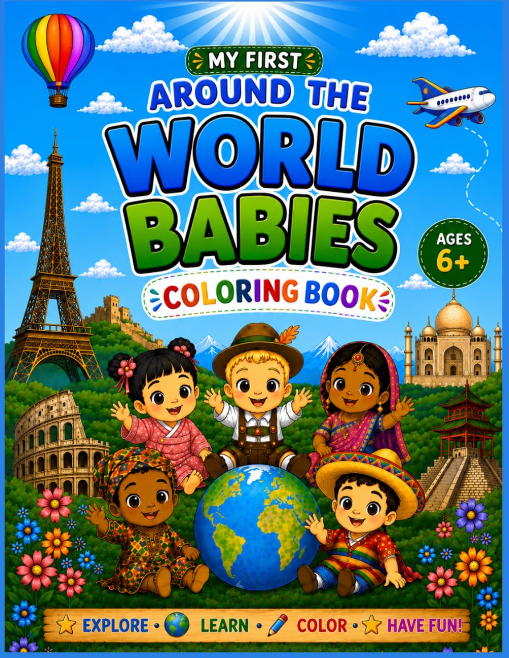Around the World Babies Coloring Book: A Fun and Educational Journey Through Cultures, Countries, and Smiling Faces for Kids Ages 6+ (Little World Creations)