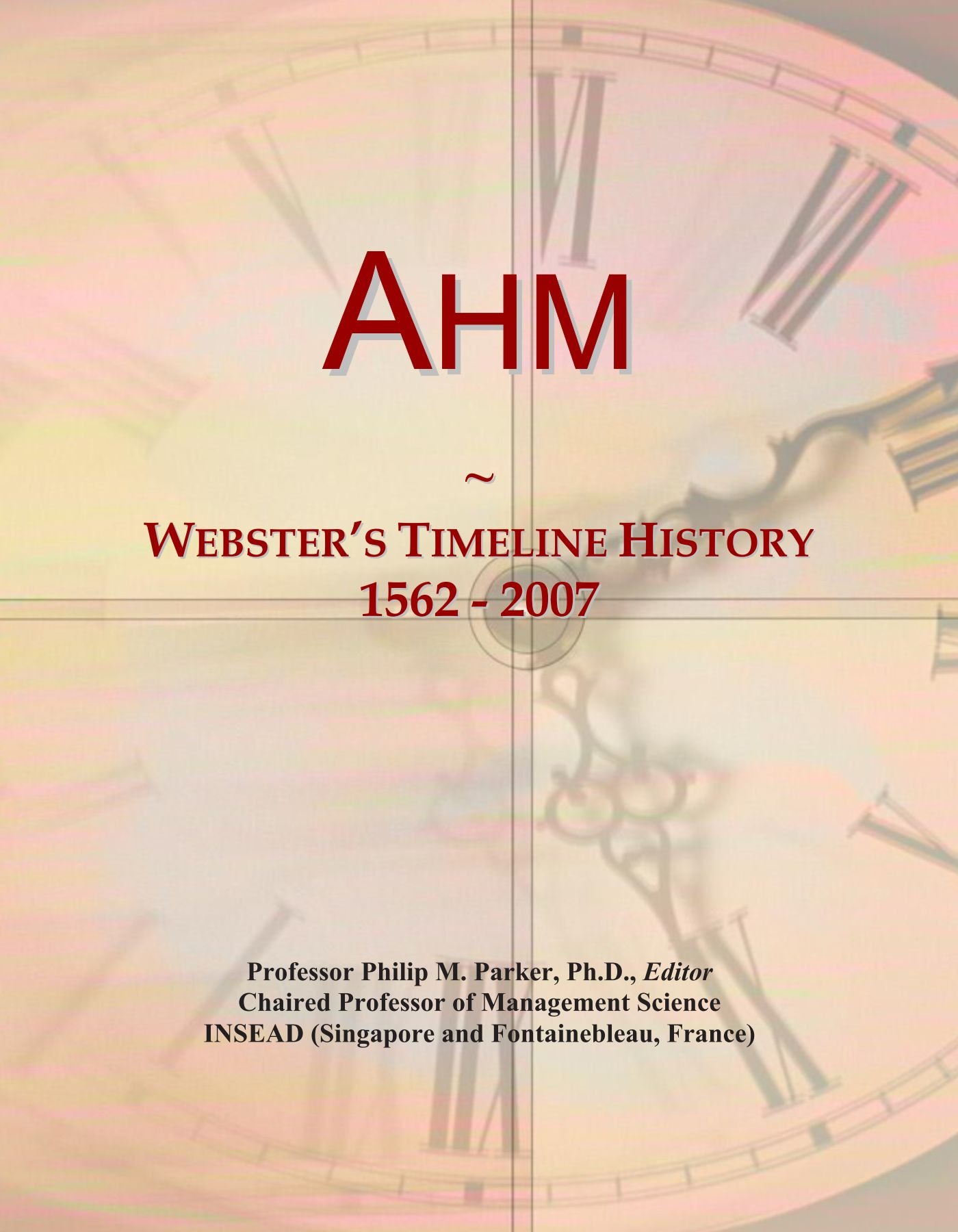 Ahm: Webster's Timeline History, 1562 - 2007