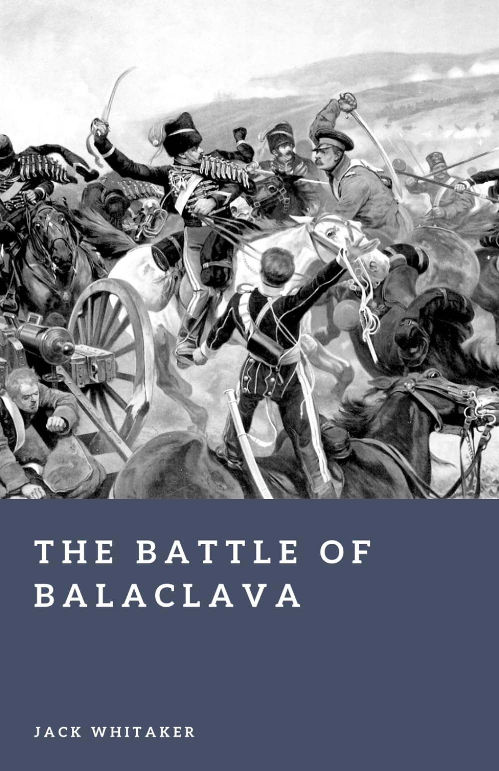 The Battle of Balaclava: Britain and Russia in the Valley of Death (Forgotten Battles)