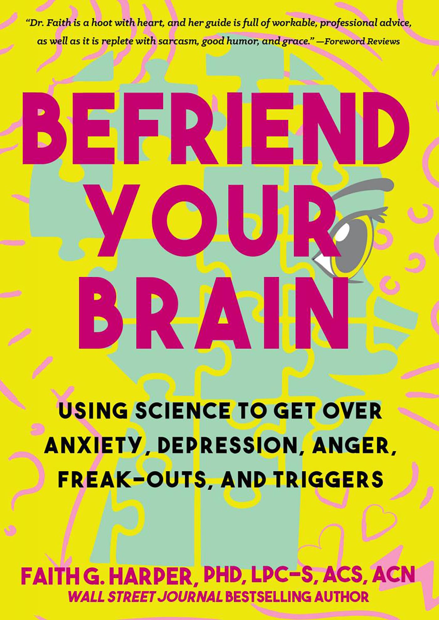 Befriend Your Brain by Faith G. Harper (Paperback Book)