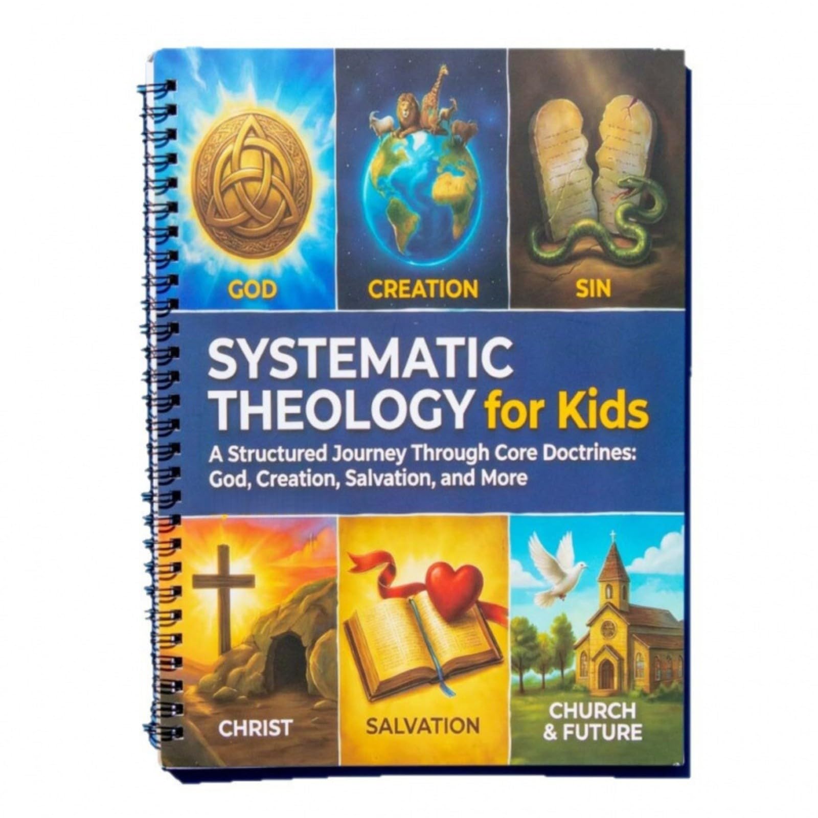 Systematic Theology for Kids: A Practical 52-Week Workbook for Families and Churches to Teach Christian Living with Confidence