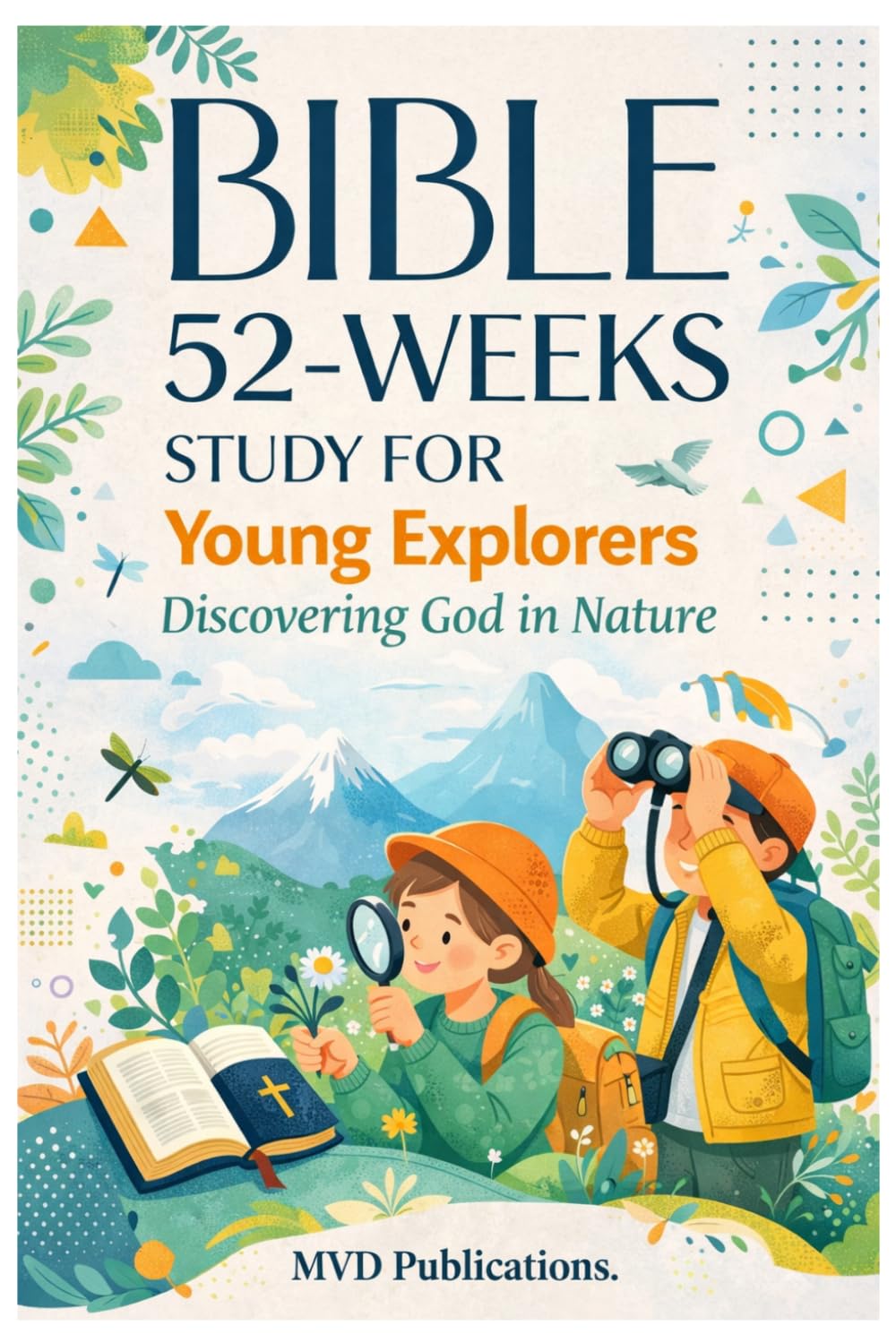 52-Week Bible Study for Young Explorers: Discovering God in Nature