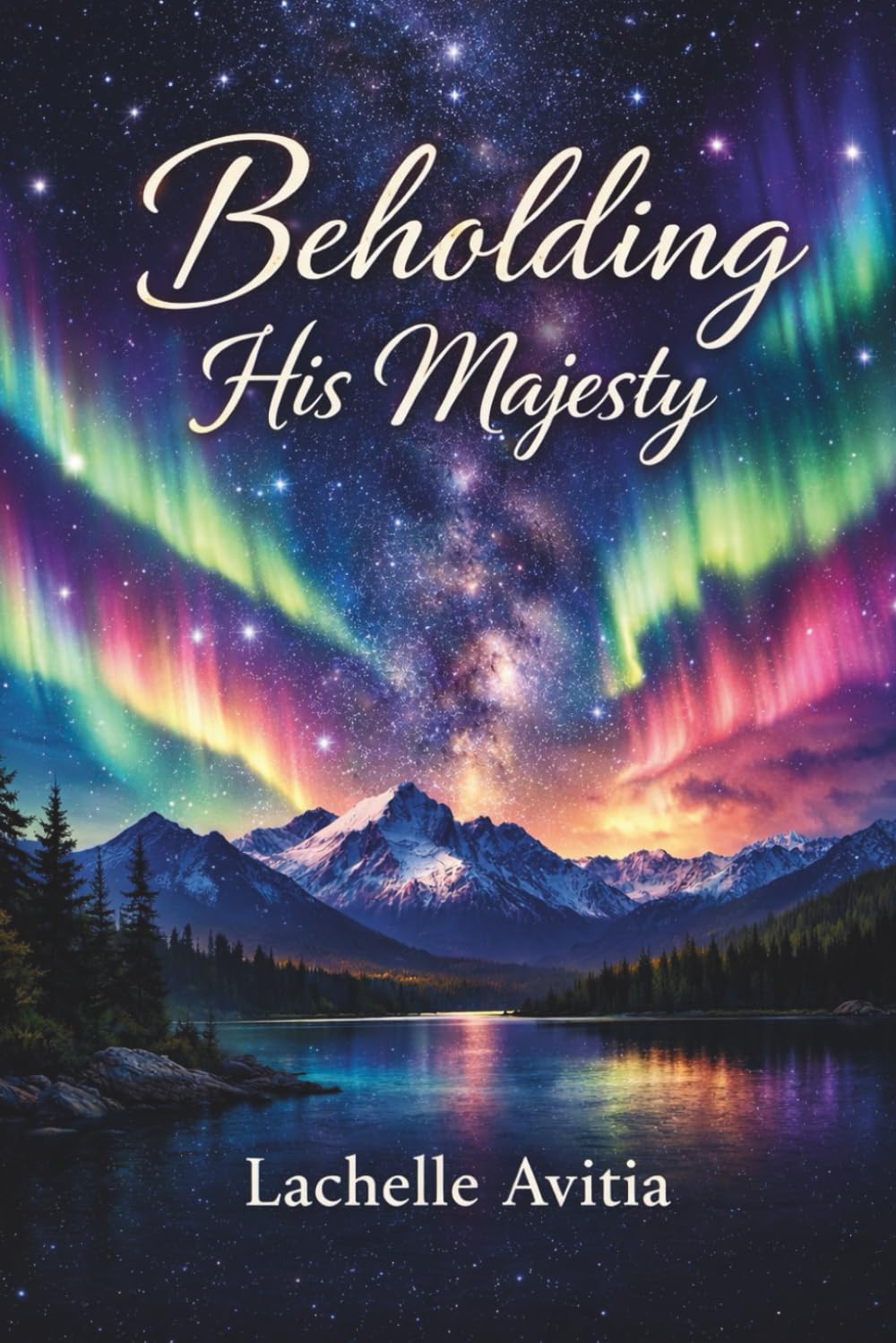 Beholding His Majesty (Lover of My Soul Series)