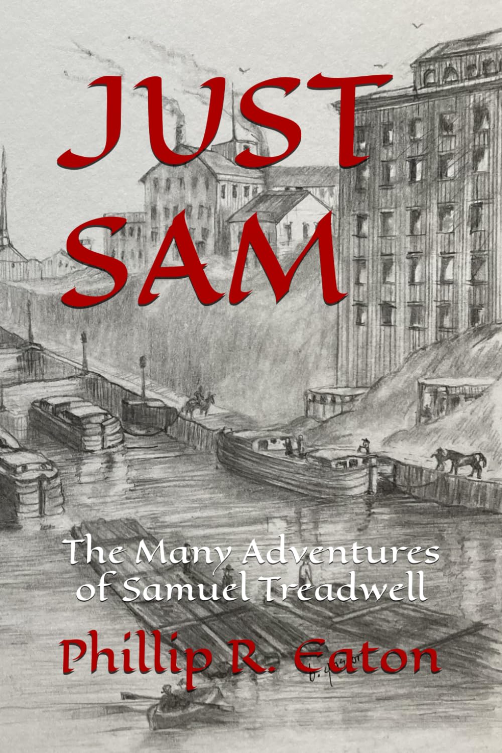 JUST SAM: The Many Adventures of Samuel Treadwell