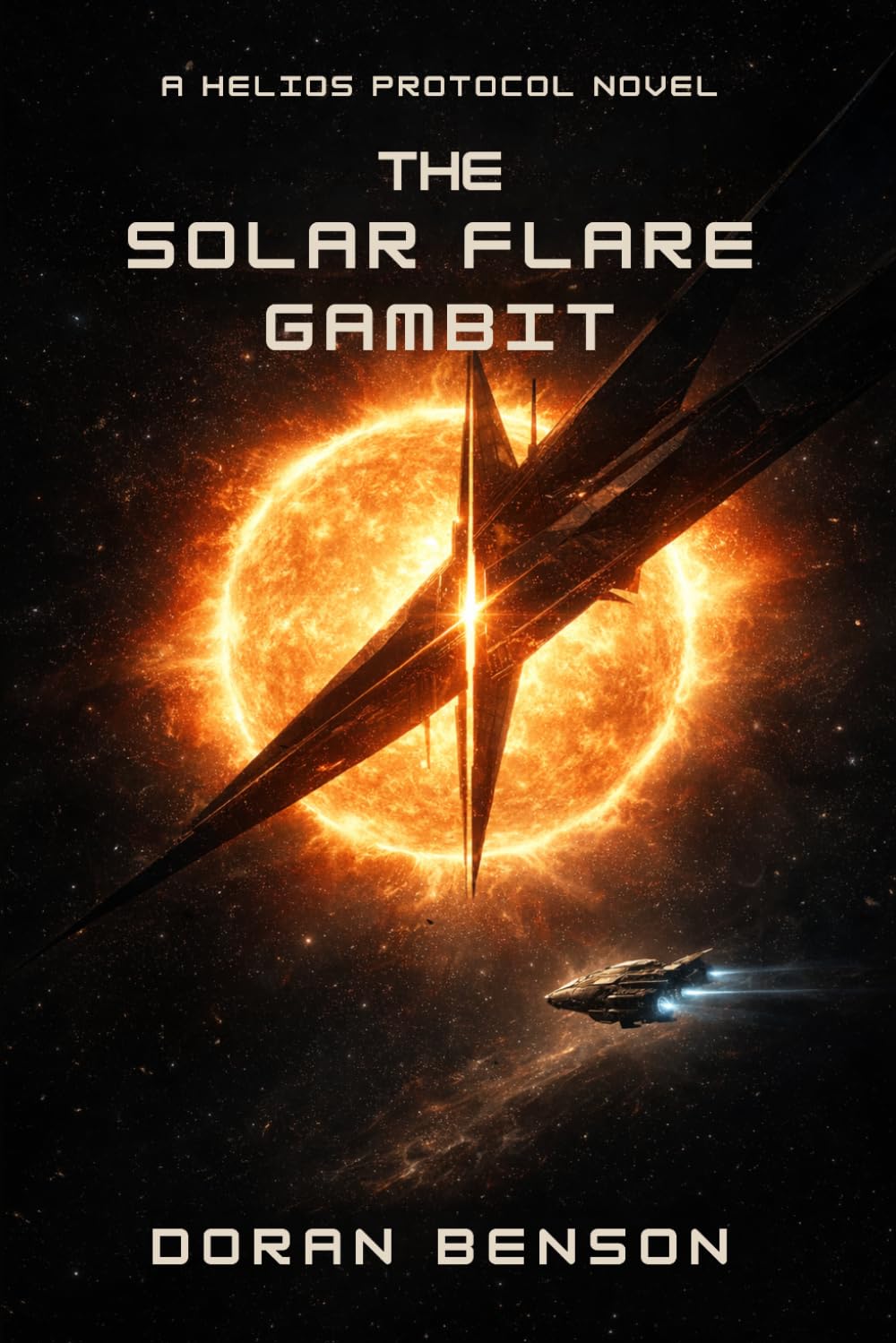 The Solar Flare Gambit: A Helios Protocol Novel