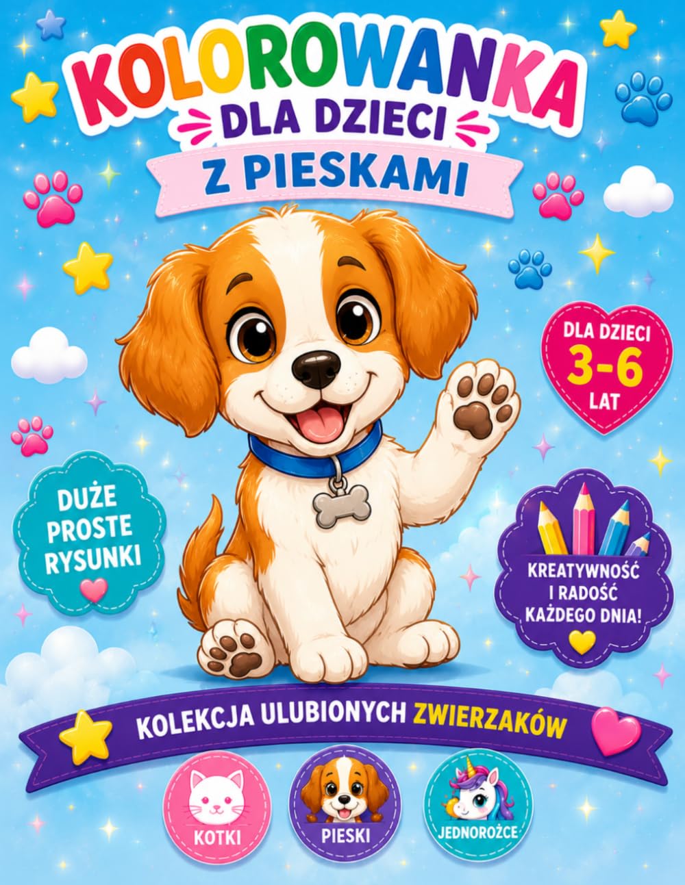Kolorowanka dla Dzieci z Pieskami Duże i proste obrazki dla dzieci 3–6 lat: Urocze pieski do kolorowania • Grube kontury • Świetna zabawa i rozwój kreatywności