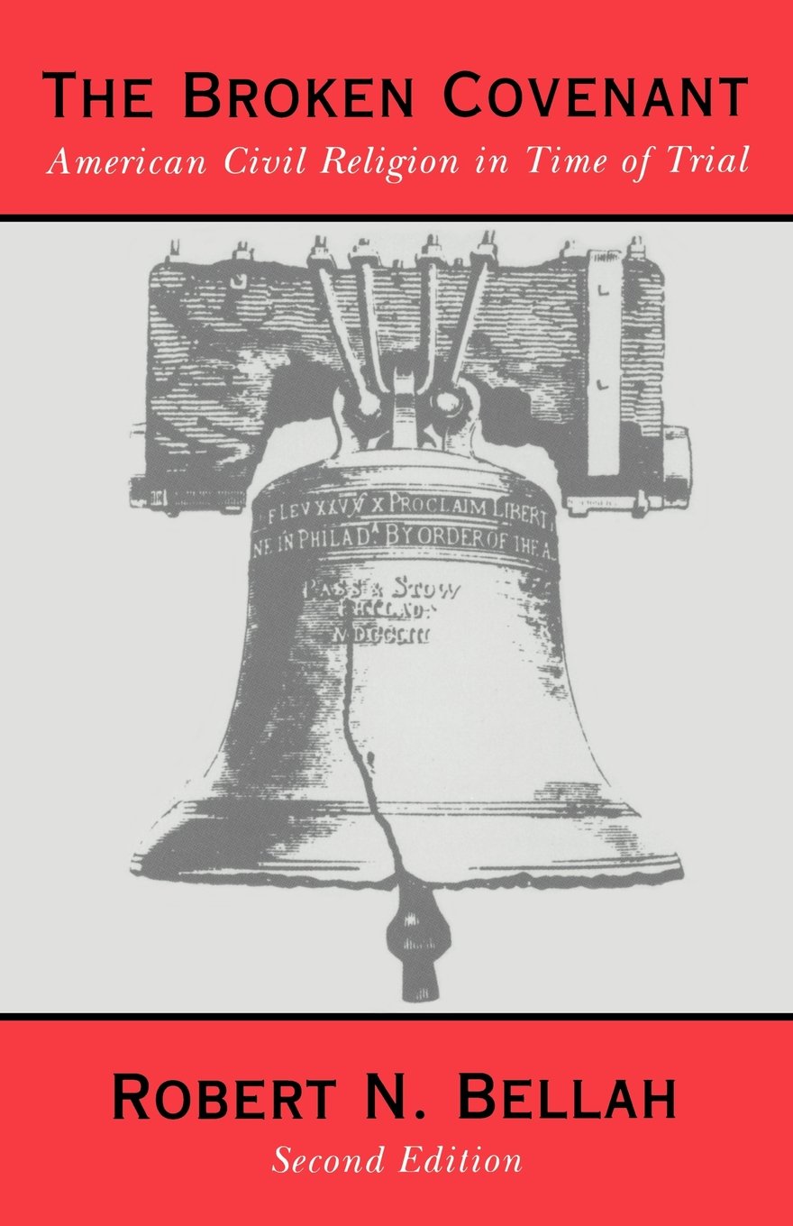 The Broken Covenant: American Civil Religion in Time of Trial