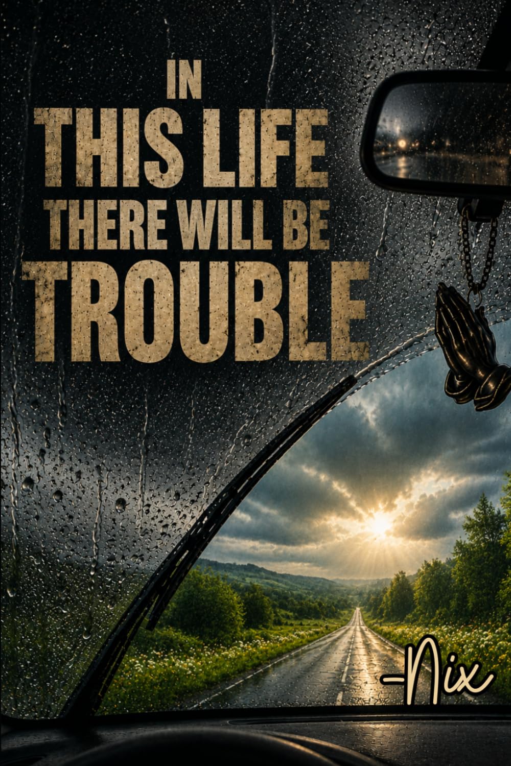 In This Life There Will Be Trouble (Strength Through God Series)