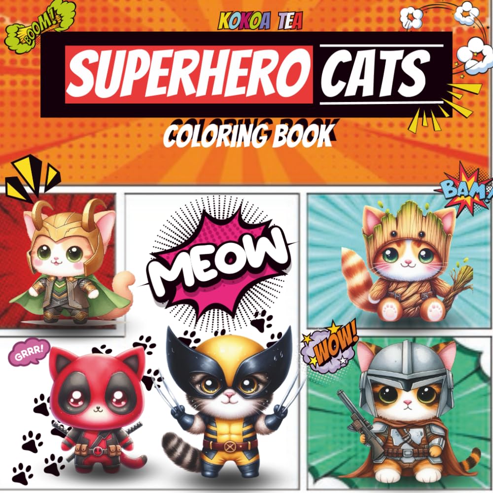 Superhero Cats Coloring Book: Furry heroes dressed as your favorite superheroes and anti heroes, gift for cat lovers (Kokoa Tea)