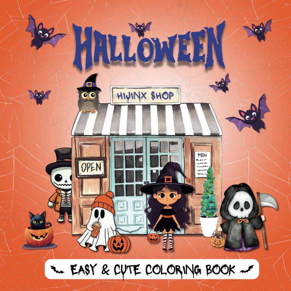 Halloween Hijinx Shop: Cute & Easy Coloring Book for Teens & Adults, Featuring Adorable Spooky Creatures in their Halloween Shop