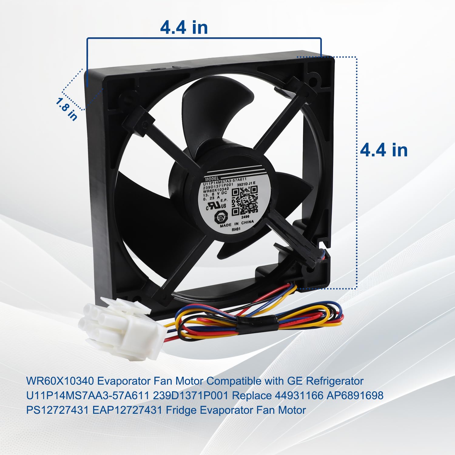 WR60X10340 WR60X25858 Evaporator Fan Motor for GE Refrigerator Freezer Replaces WR60X10352 WR60X35669 WR60X35206 U11P14MS7A3-57A611 239D1371P001 AP6891698 PS12727431 EAP12727431 Size: 4.4 x 4.4 Inch