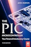 The PIC Microcontroller: Your Personal Introductory Course