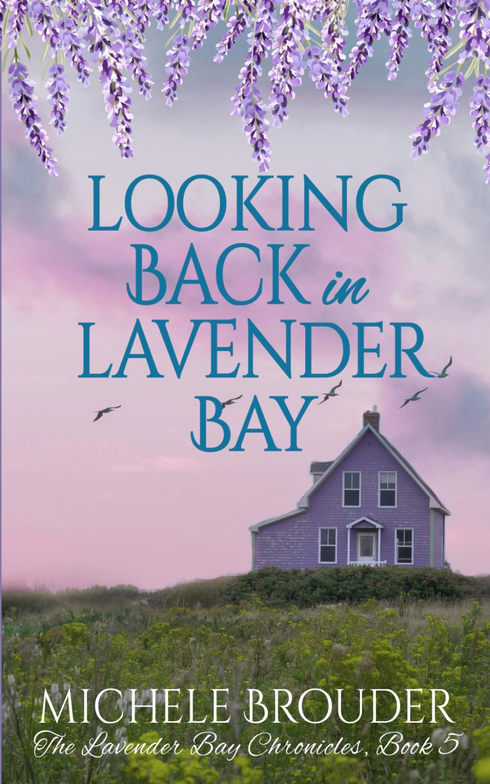Looking Back in Lavender Bay (The Lavender Bay Chronicles)
