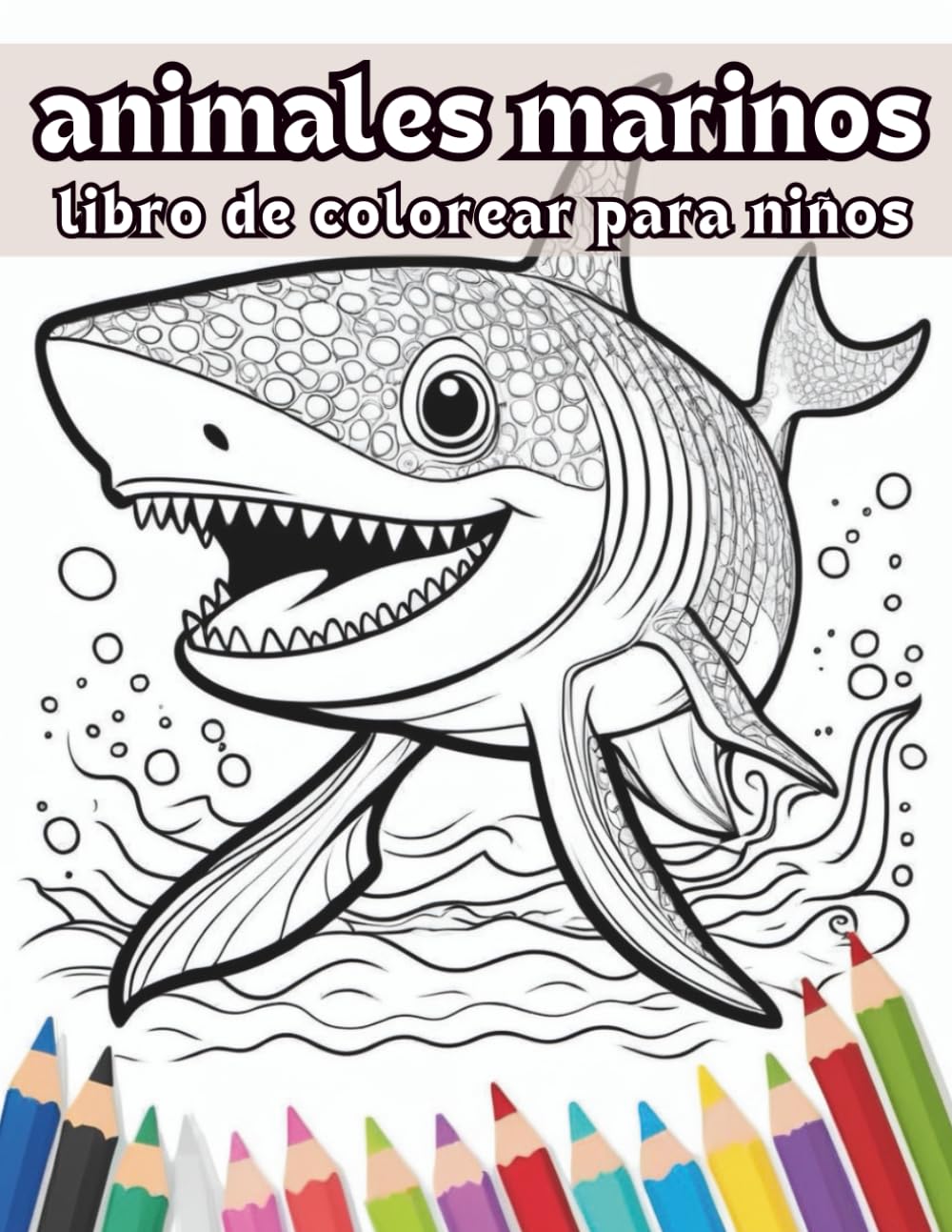 Libro de Colorear Animales Marinos para Niños: Dibujos educativos y fáciles para niños pequeños | Más de 45 Animales Marinos