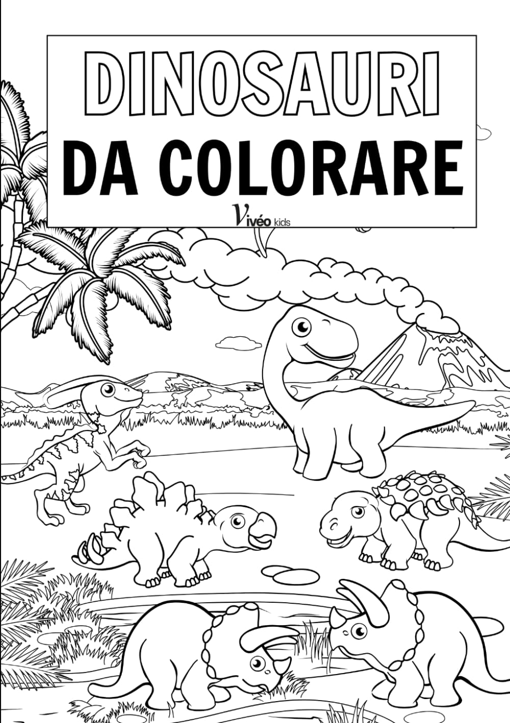 Dinosauri da Colorare: Libro da colorare per bambini con simpatici dinosauri e frasi in inglese tratteggiate
