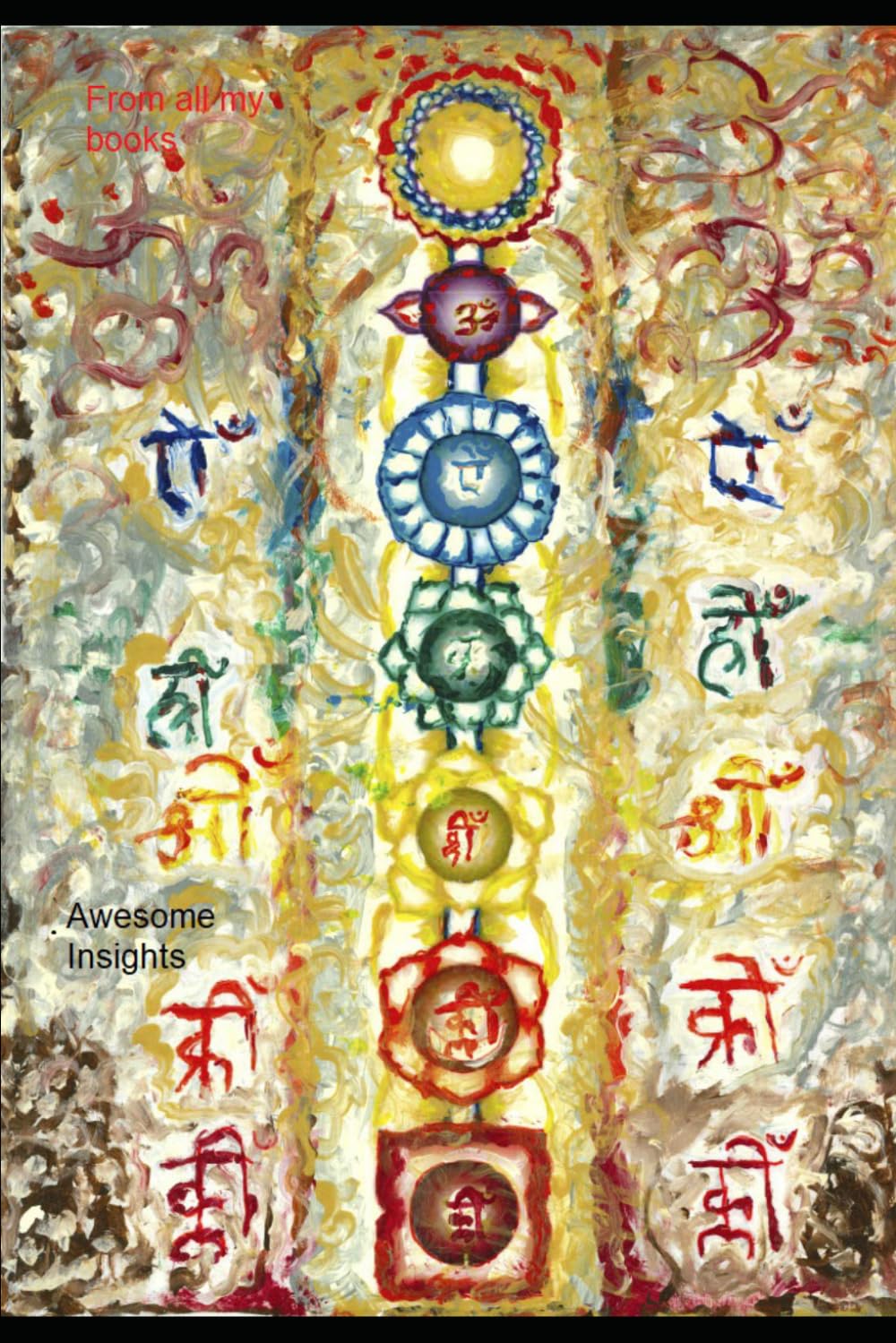 Awesome Insights: Select Teachings from my Spirituality books