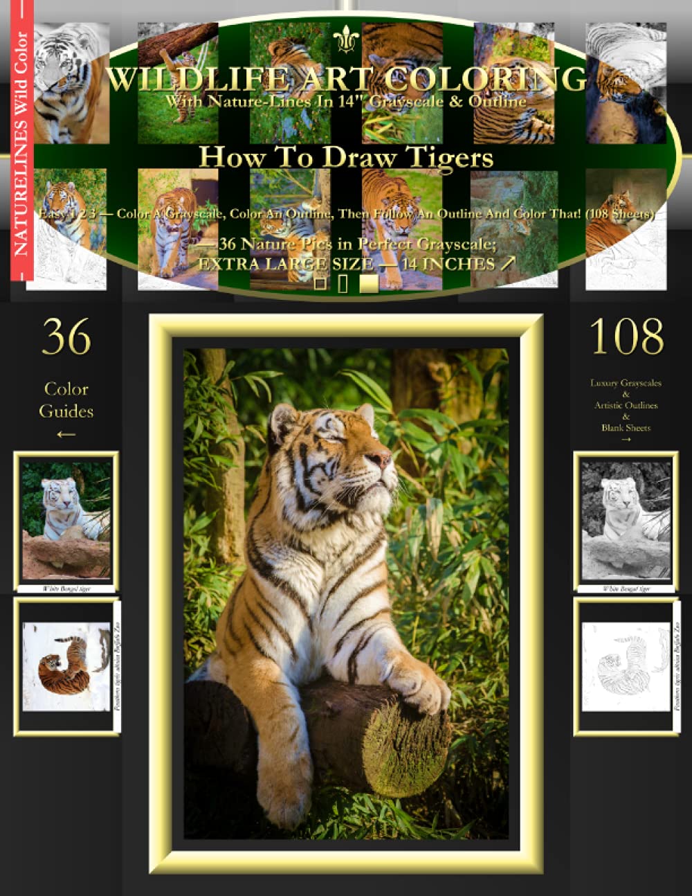 How To Draw Tigers: Easy 1 2 3 - Color A Grayscale, Color An Outline, Then Follow An Outline And Color That! (108 Sheets)