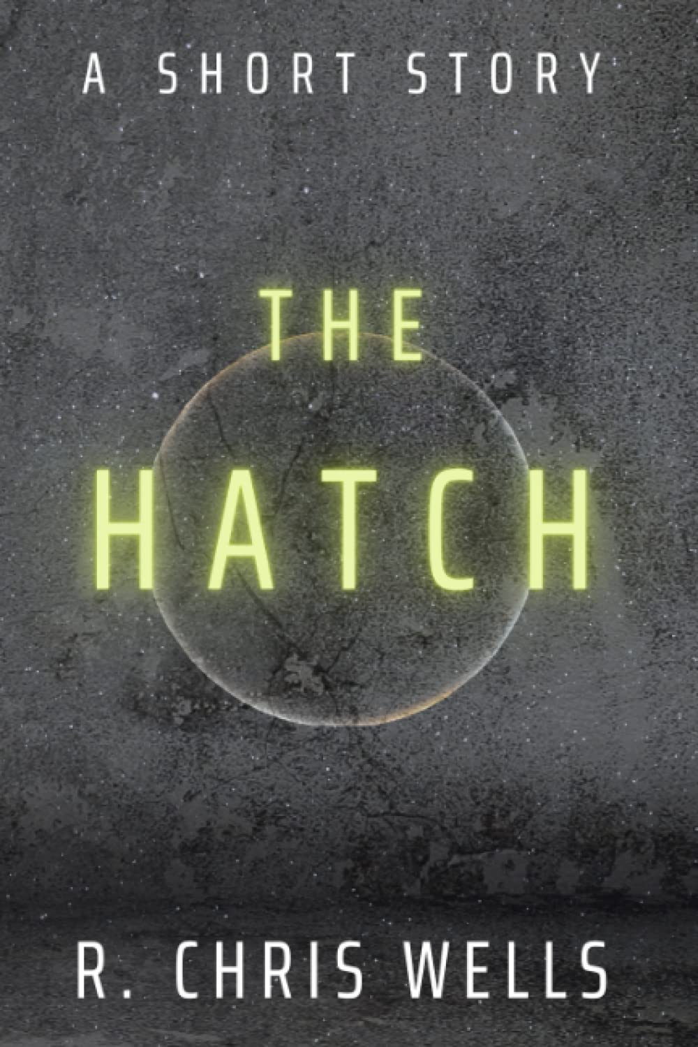 The Hatch: A Short Story