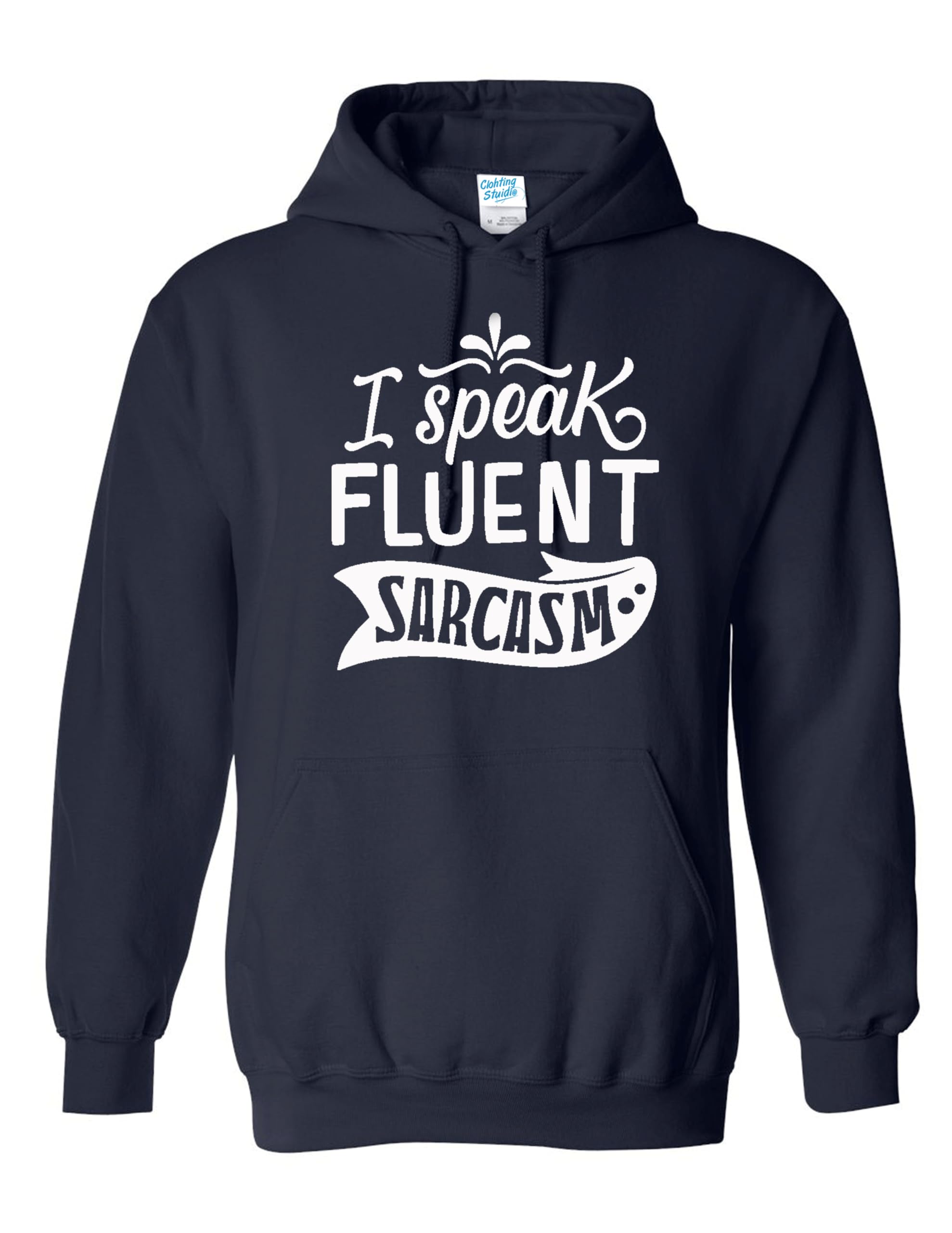 Moonbow Unisex Navy I Speak Fluent Sarcasm Hoodie Medium Funny Quote Sweatshirt For Men Women Pullover Hoodie Gift For Sarcastic People Witty Casual Wear Joke Hoodie For Teens Adults