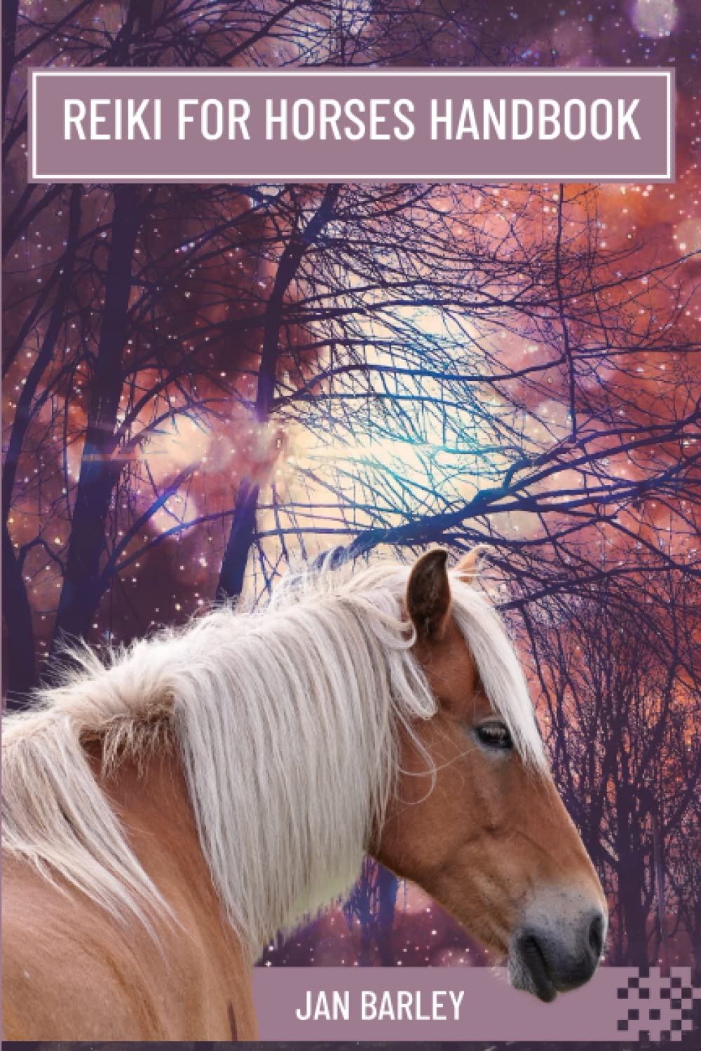 Reiki for Horses Handbook: A Step-by-step Guide to Healing Horses