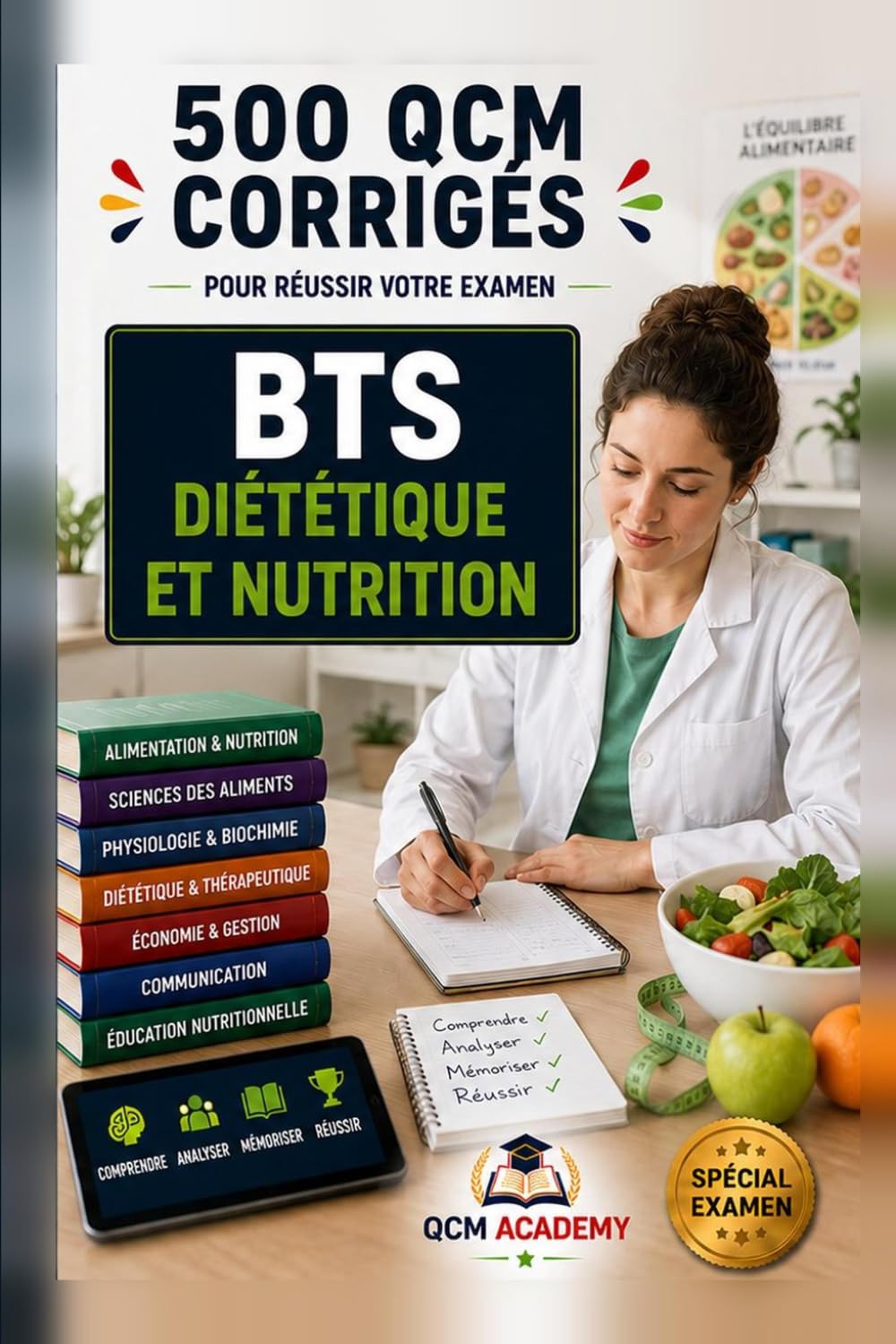 BTS Diététique et Nutrition: 500 QCM | Cahier d'entraînement express pour réviser et réussir l'examen en autonomie | Biochimie, physiologie, nutrition, régimes, hygiène | Annales et entraînement