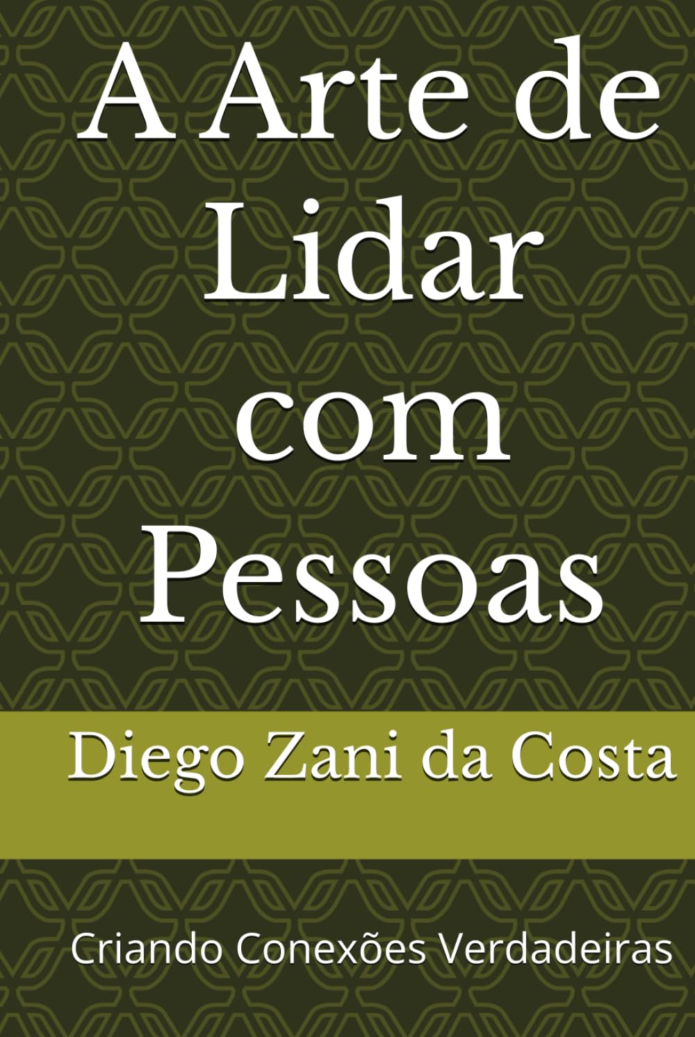 A Arte de Lidar com Pessoas: Criando Conexões Verdadeiras