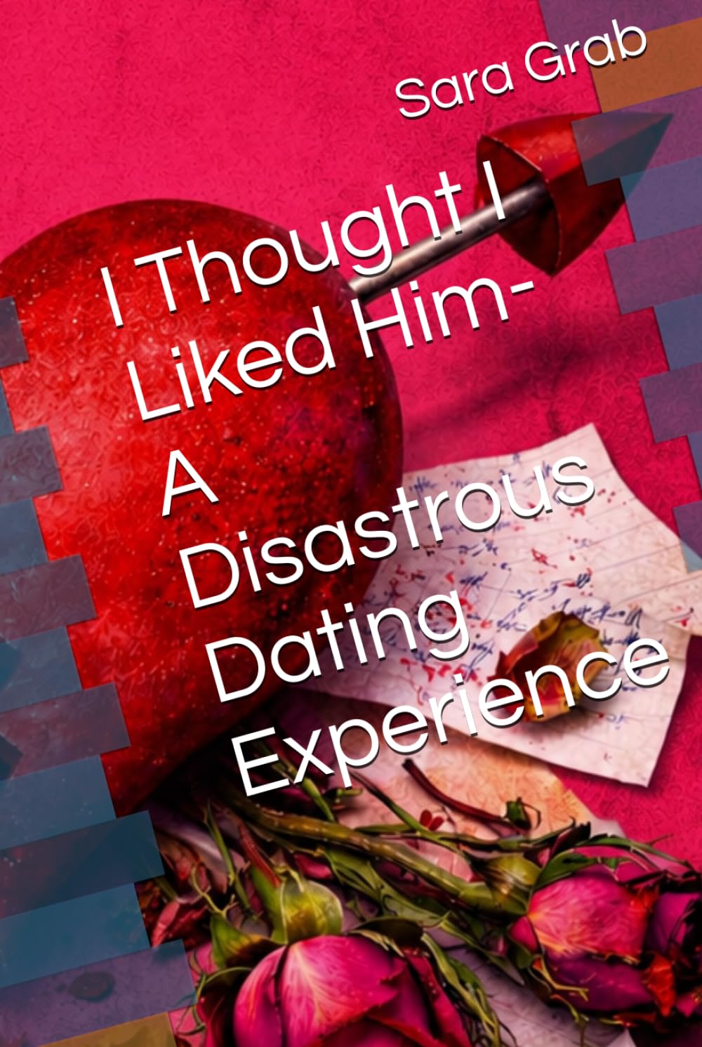 I Thought I Liked Him- A Disastrous Dating Experience