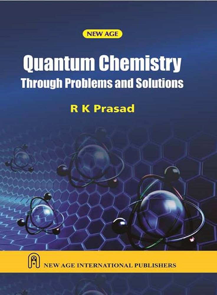 Buy Quantum Chemistry: Through Problems & Solutions: Through Problems and Solutions Book Online at Low Prices in India | Quantum Chemistry: Through Problems & Solutions: Through Problems and Solutions Reviews & Ratings -
