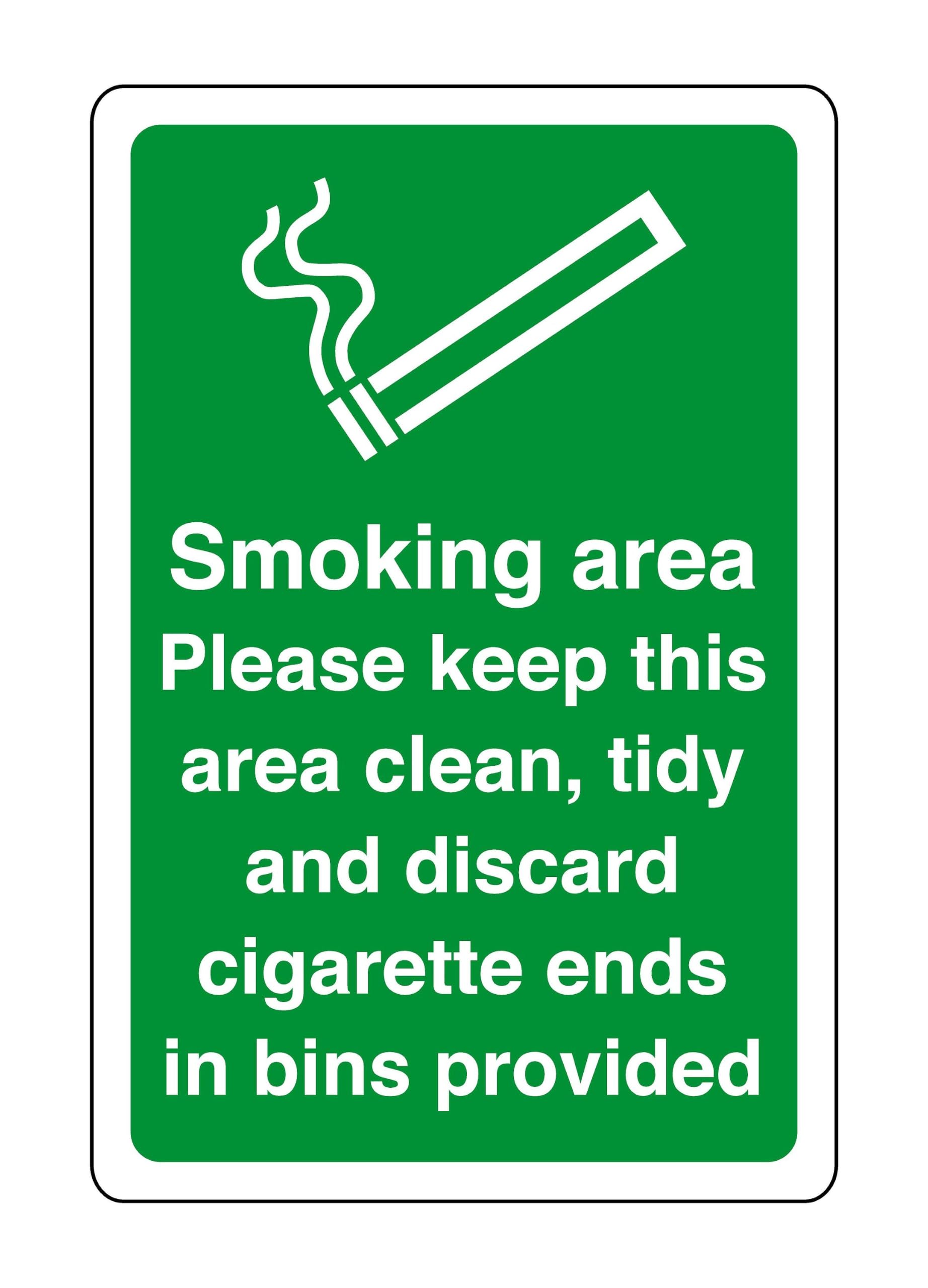 Smoking area please keep this area clean, tidy and discard cigarette ends in bins provided - safety sign - High tack self-adhesive sticker (600mm x 400mm) Viewing Distance within 20m.