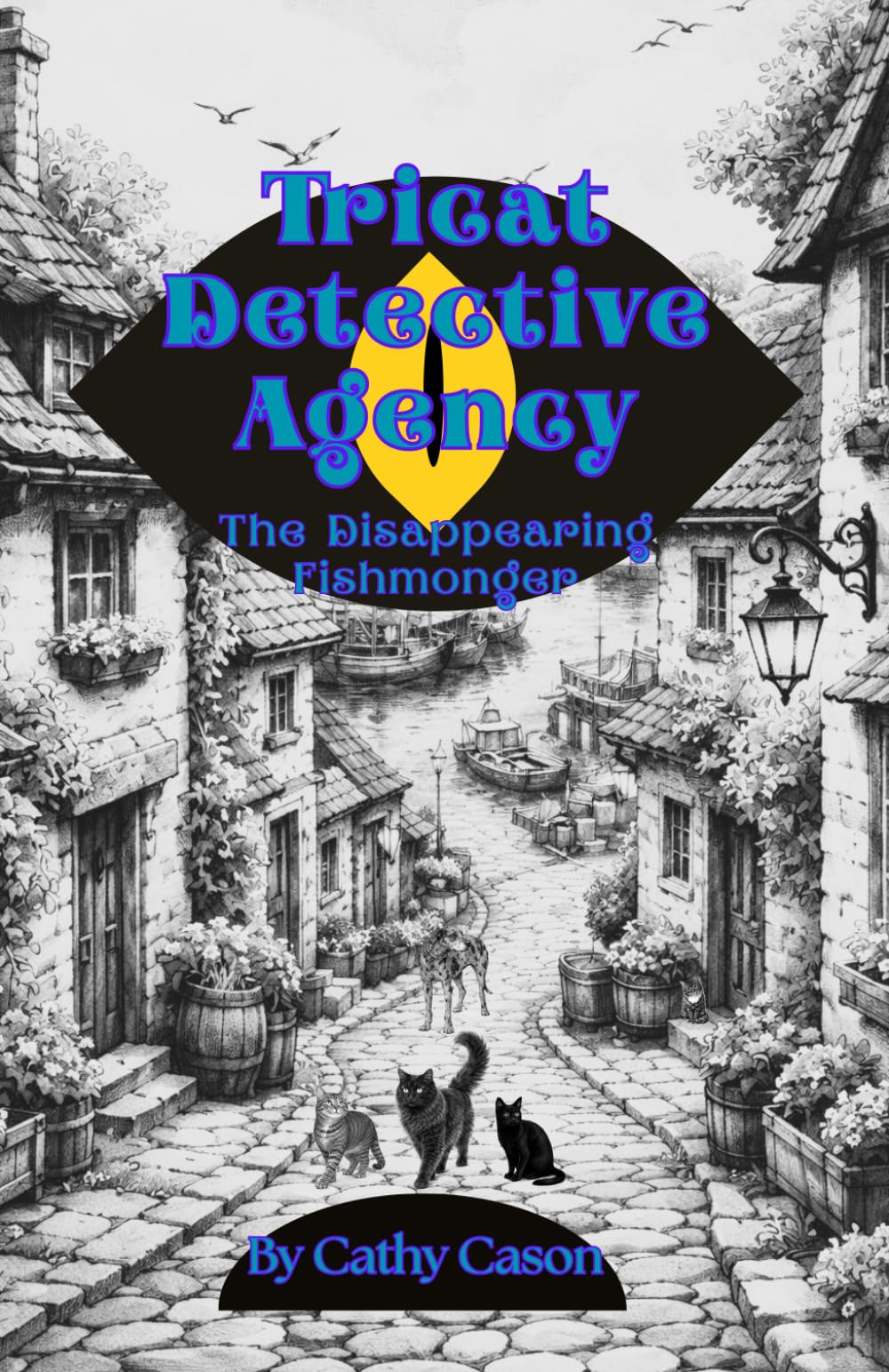 The Tricat Detective Agency: The Disappearing Fishmonger