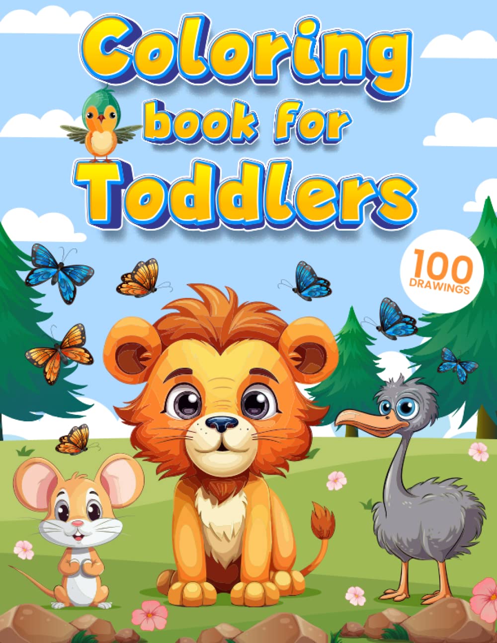 COLORING BOOK FOR TODDLERS: Discover 100 Simply-drawn and Amazing Adorable Animals from around the world.