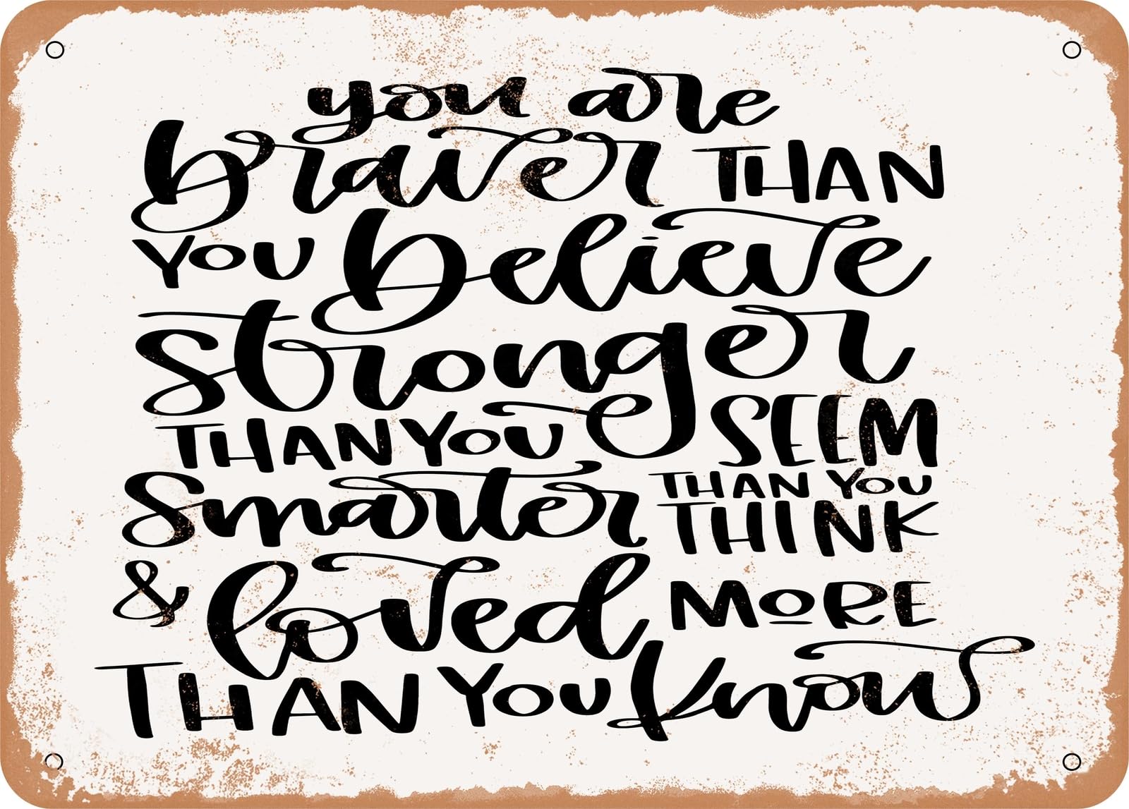 Miaomansenstore Metal Sign - You Are Braver - Vintage Look Sign Home Decor