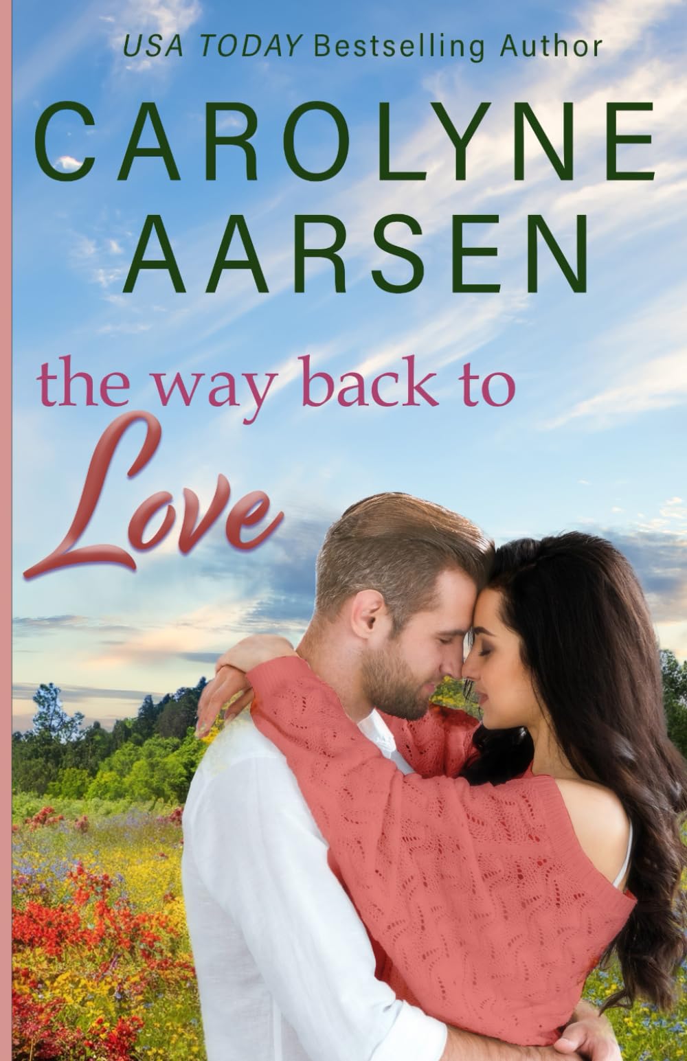 The Way Back to Love: A sweet, small town romance (Aspen Valley Homecoming)