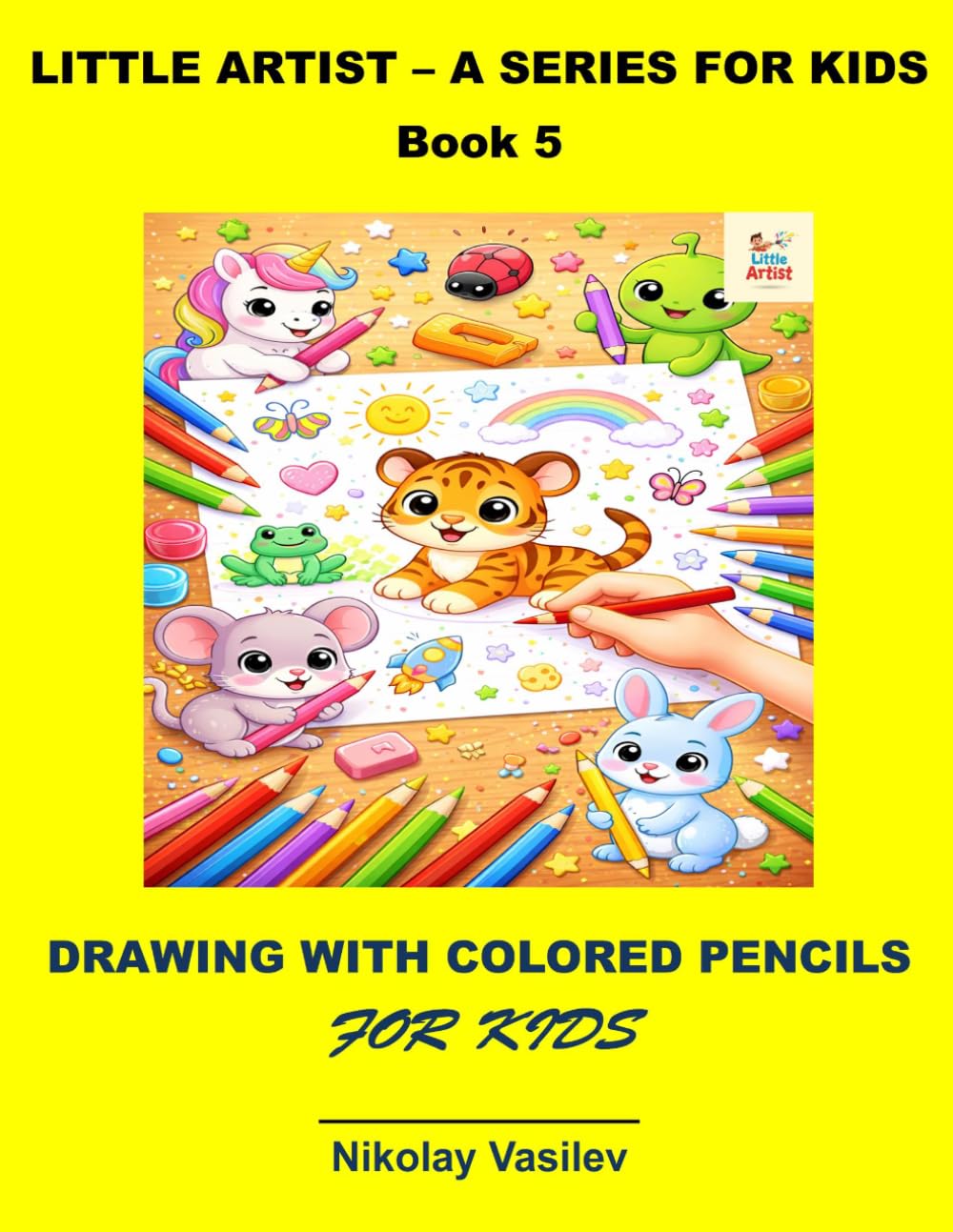 Drawing with Colored Pencils for Kids (Little artist)