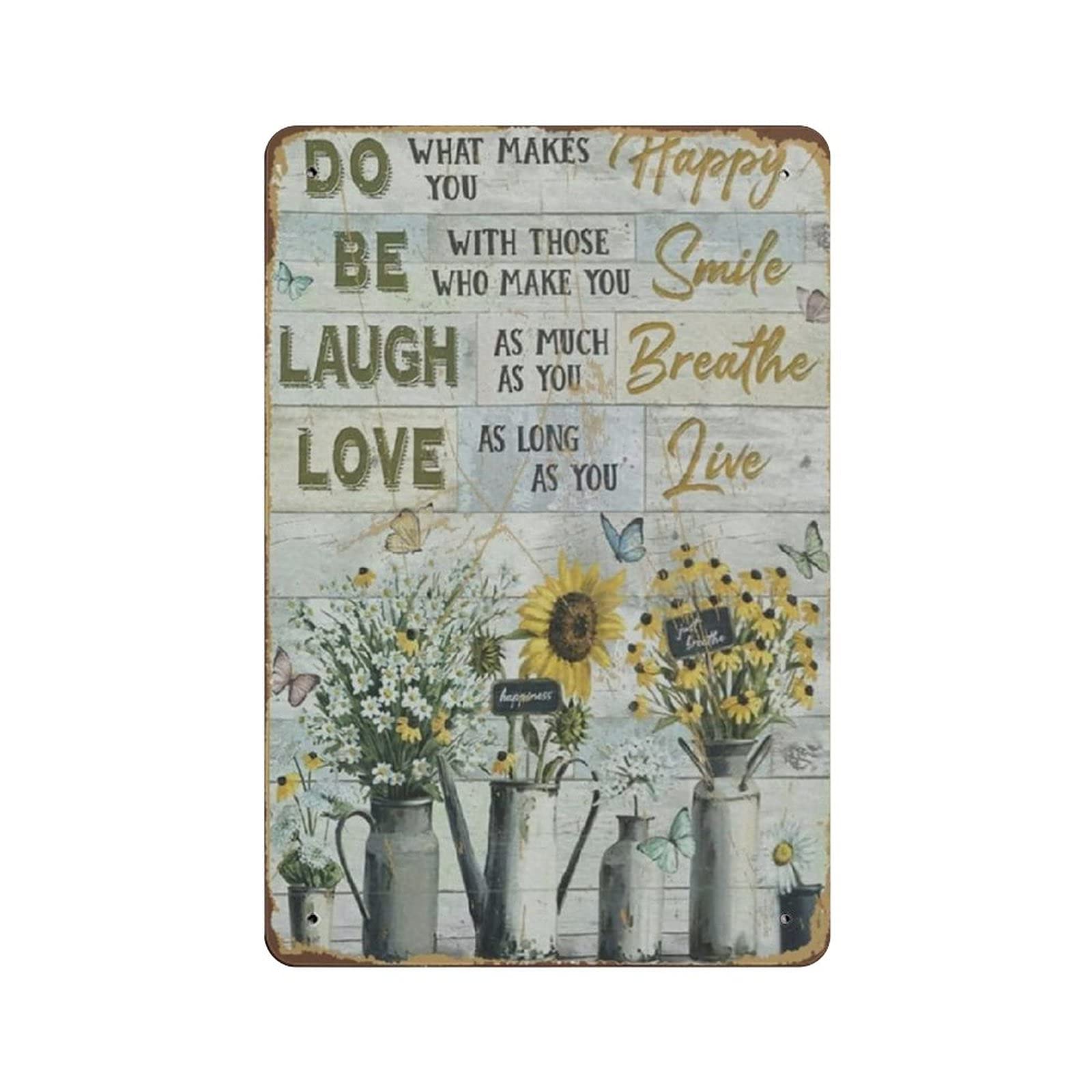 Metal Tin Sign Sunflower Do What Makes You Happy Vintage Tin Poster Metal Sign Wall Decoration Country Kitchen Home Garage Decor 12"x8"