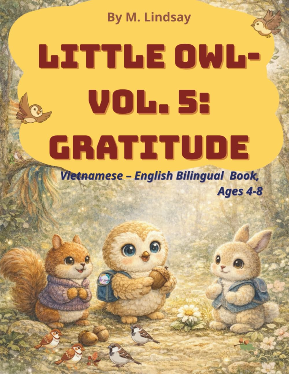 Little Owl – Vol. 5 –Gratitude: Little Owl’s World of Wonders Vietnamese – English Bilingual Book, Ages 4 -8