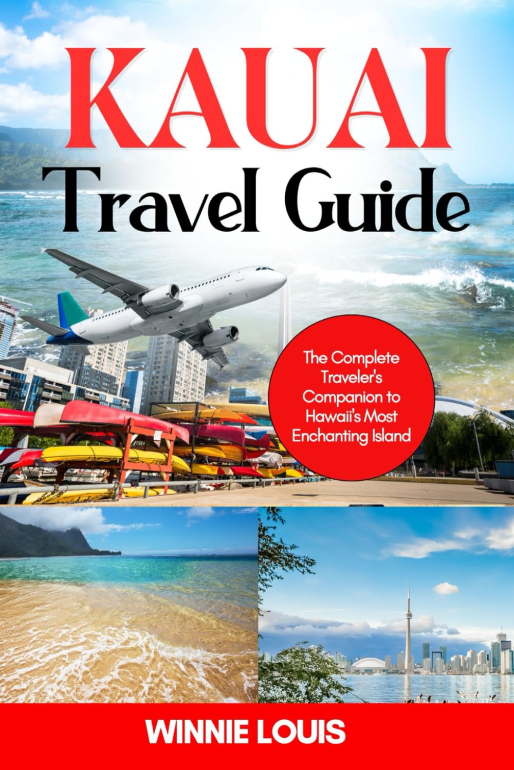 Kauai Travel Guide 2025- 2026: The Complete Travelers Companion To Hawaiis Most Enchanting Island