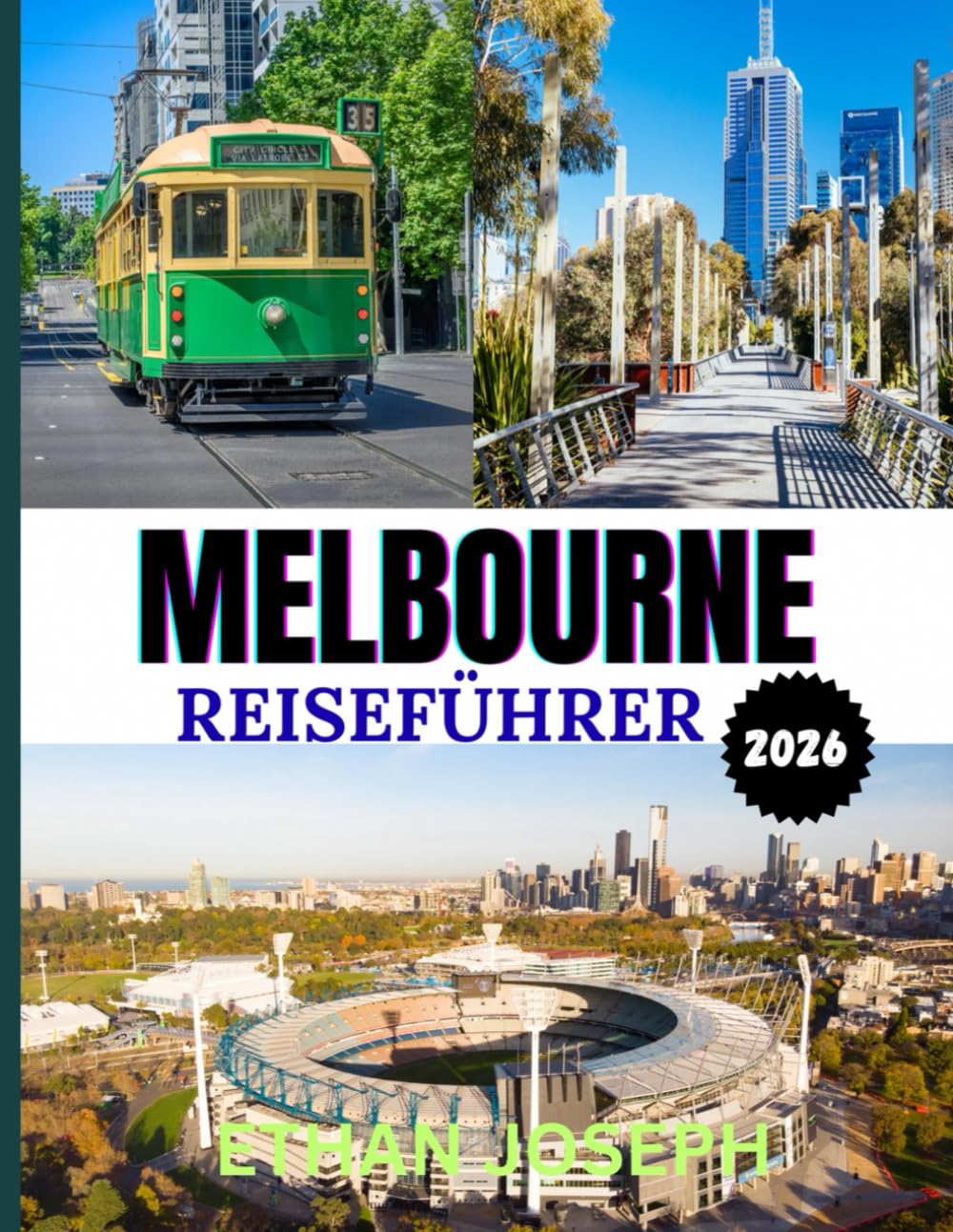MELBOURNE REISEFÜHRER 2026: Die beste Reisezeit, Sehenswürdigkeiten, die man unbedingt gesehen haben muss, und wichtige Reisetipps